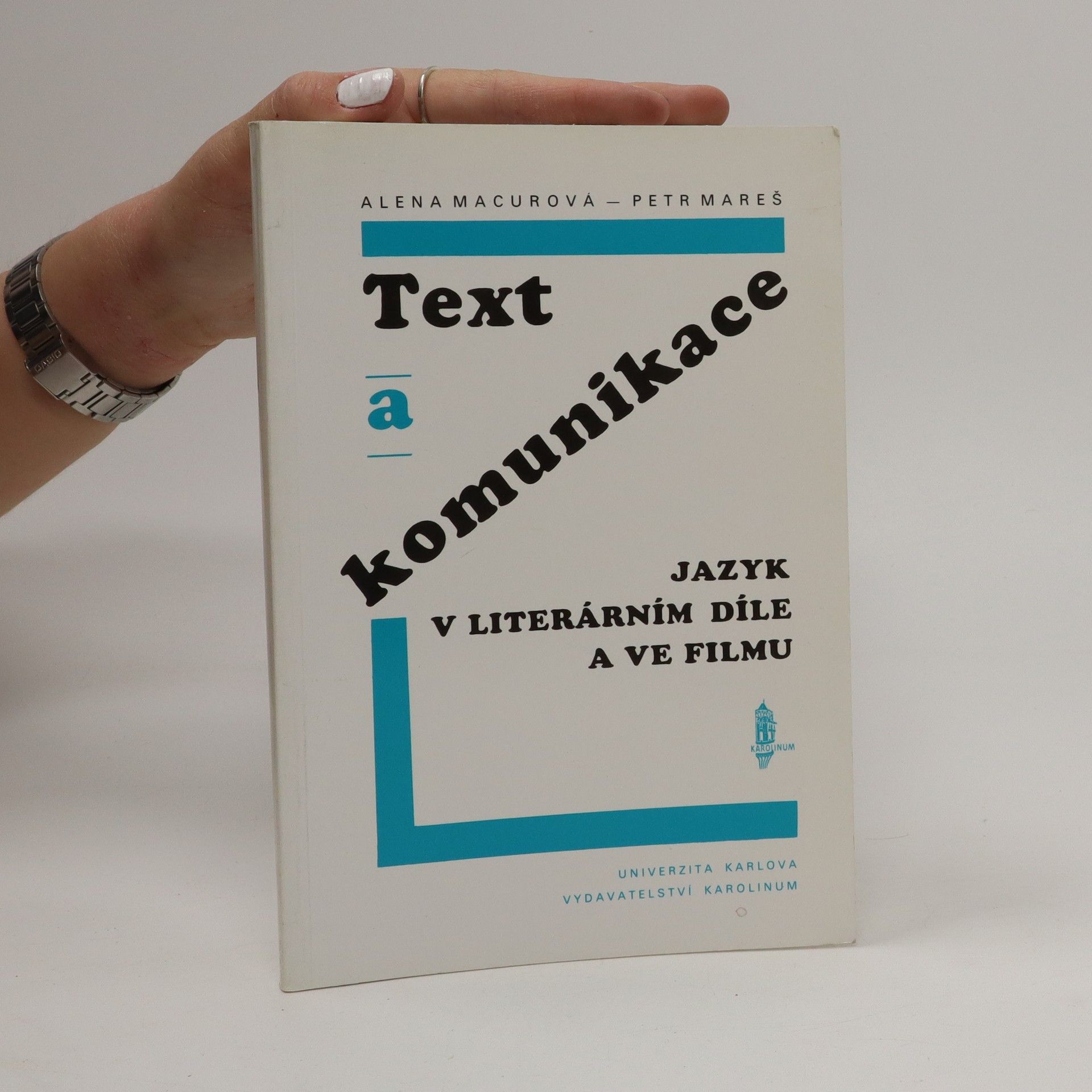 Alena Macurová Text a komunikace. Jazyk v literárním díle a ve filmu