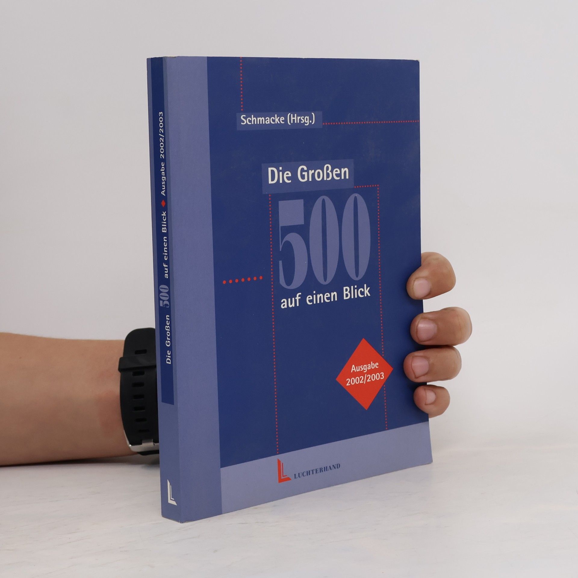 Ernst Schmacke Die Großen 500 auf einen Blick