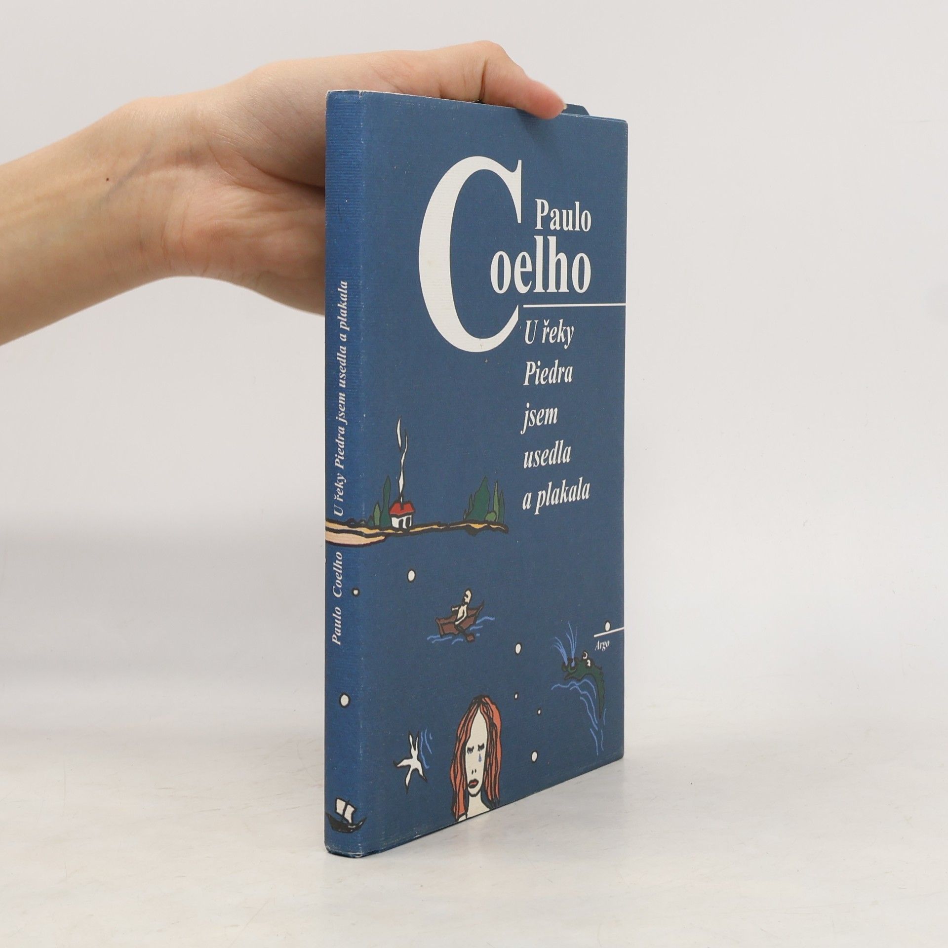 Paulo Coelho U řeky Piedra jsem usedla a plakala