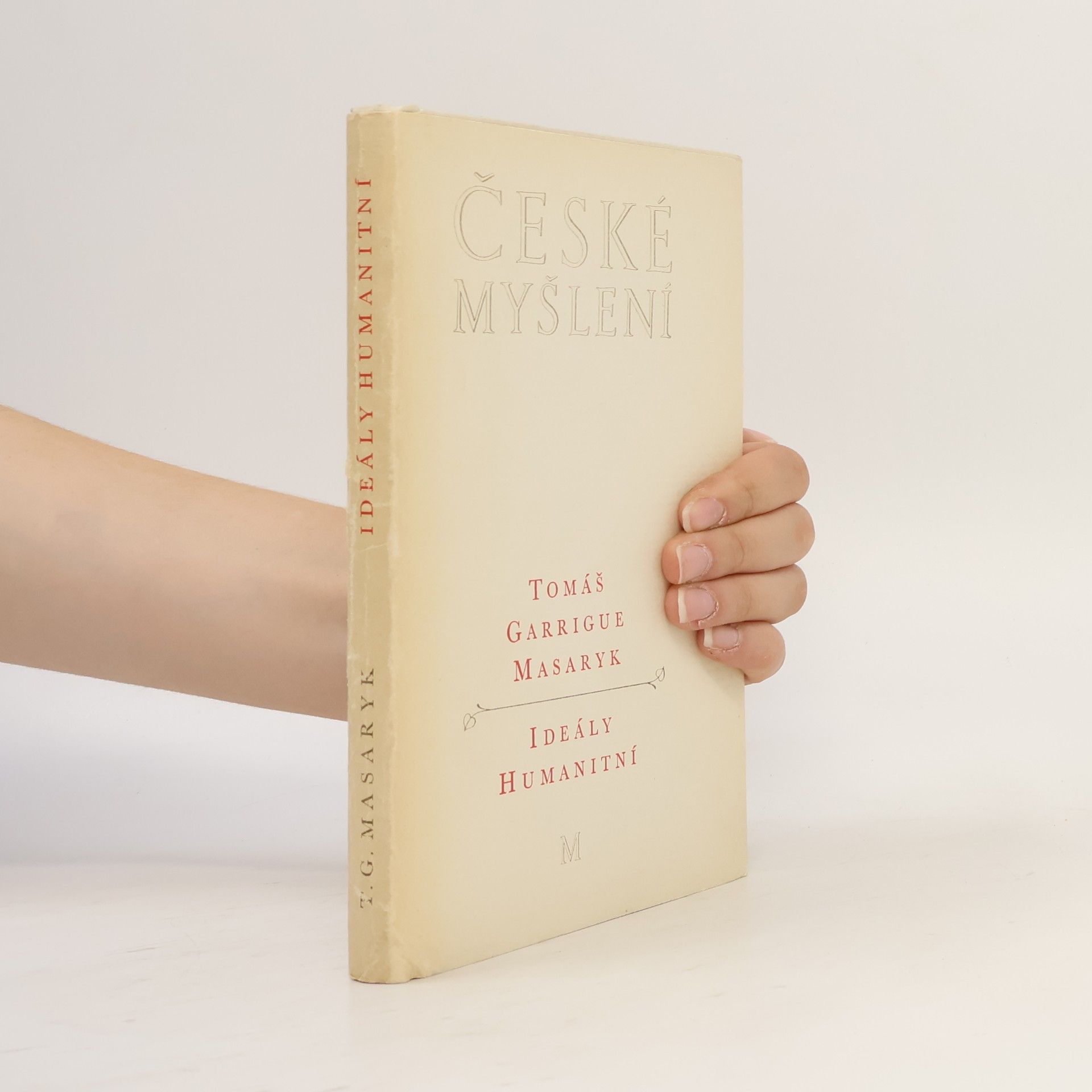 Tomáš Garrigue Masaryk České myšlení: Ideály humanitní