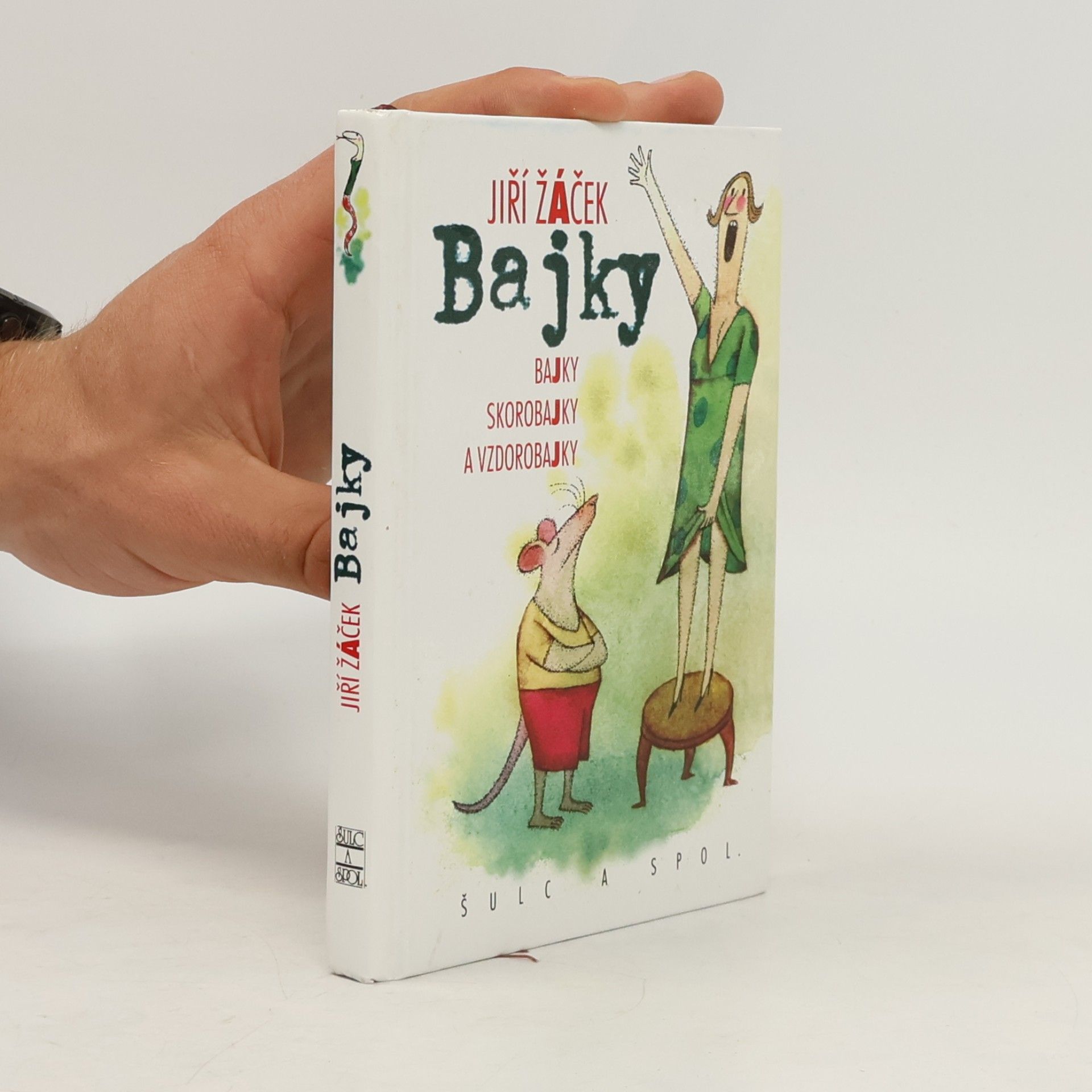 Jiří Žáček Bajky. Bajky, skorobajky a vzdorobajky