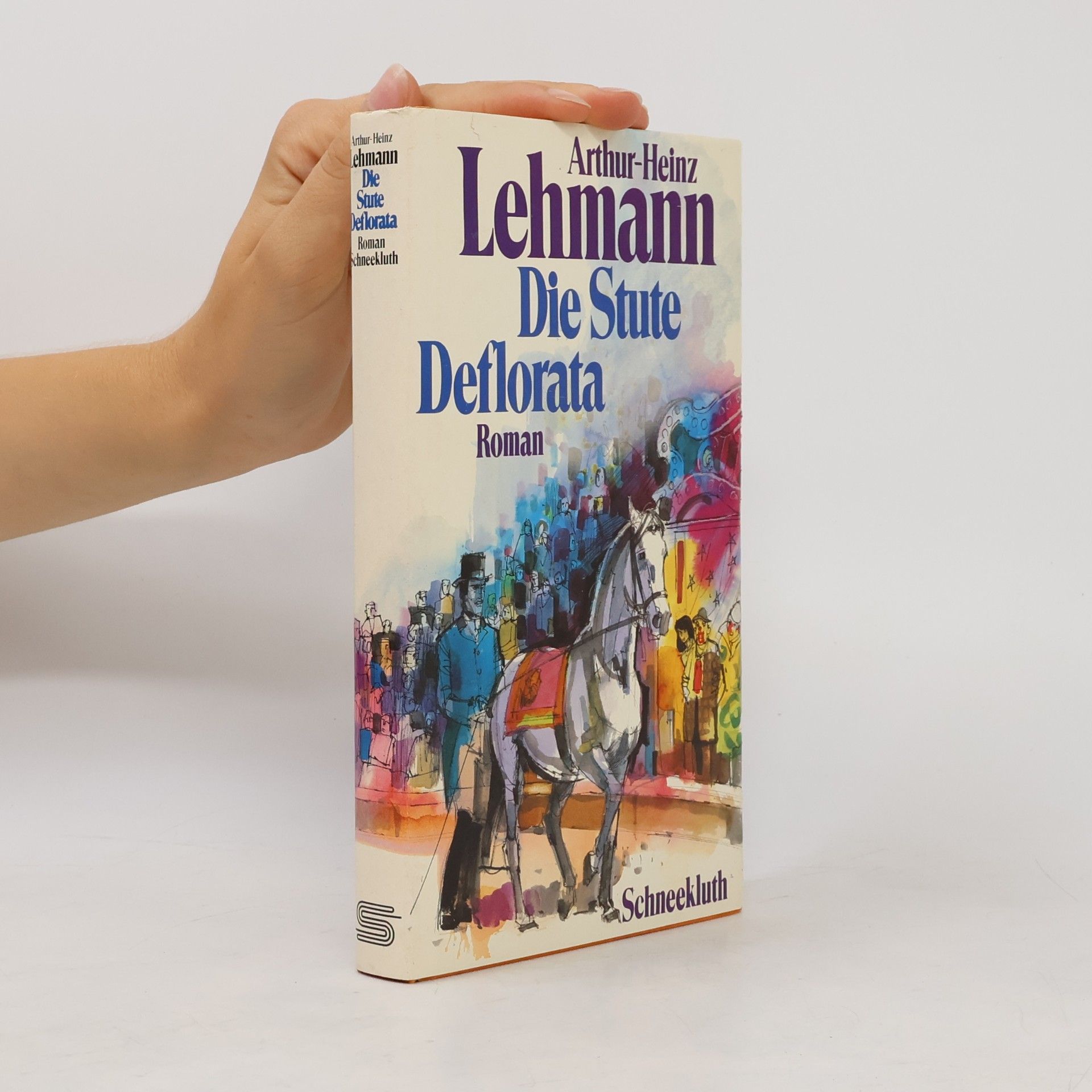 Arthur Heinz Lehmann Die Stute Deflorata
