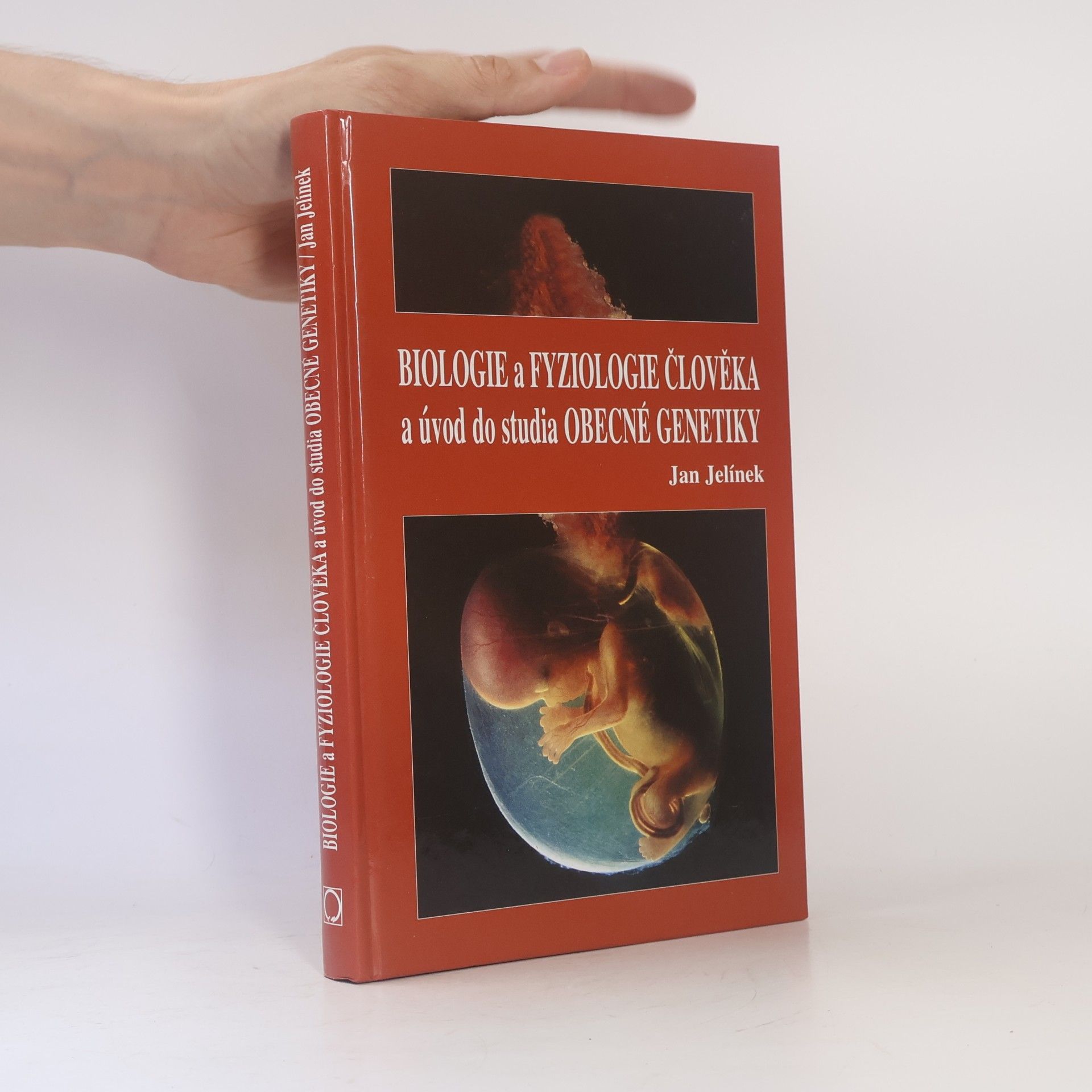 Jan Jelínek Biologie a fyziologie člověka a úvod do studia obecné genetiky