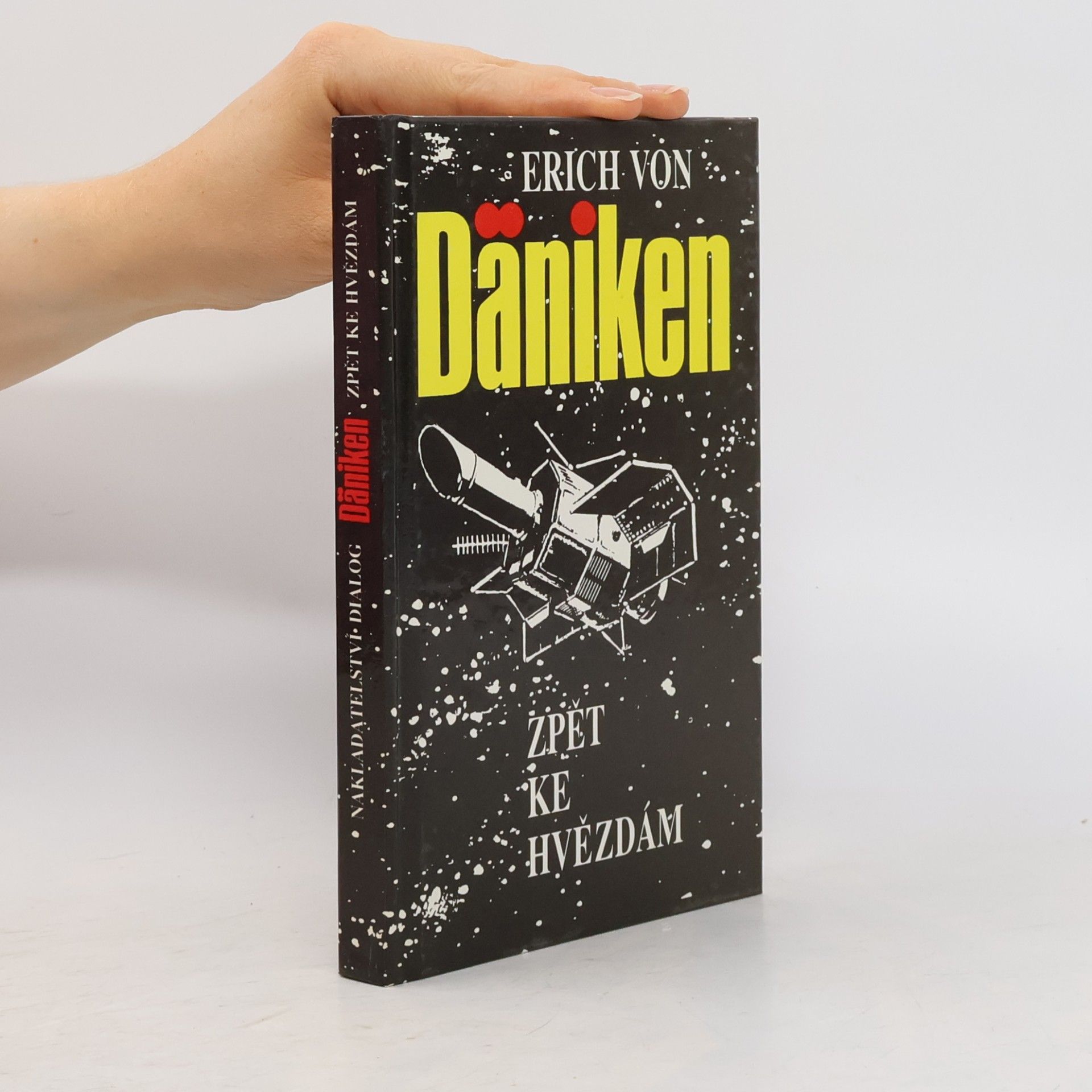Erich von Däniken Zpět ke hvězdám. Argumenty pro nemožné