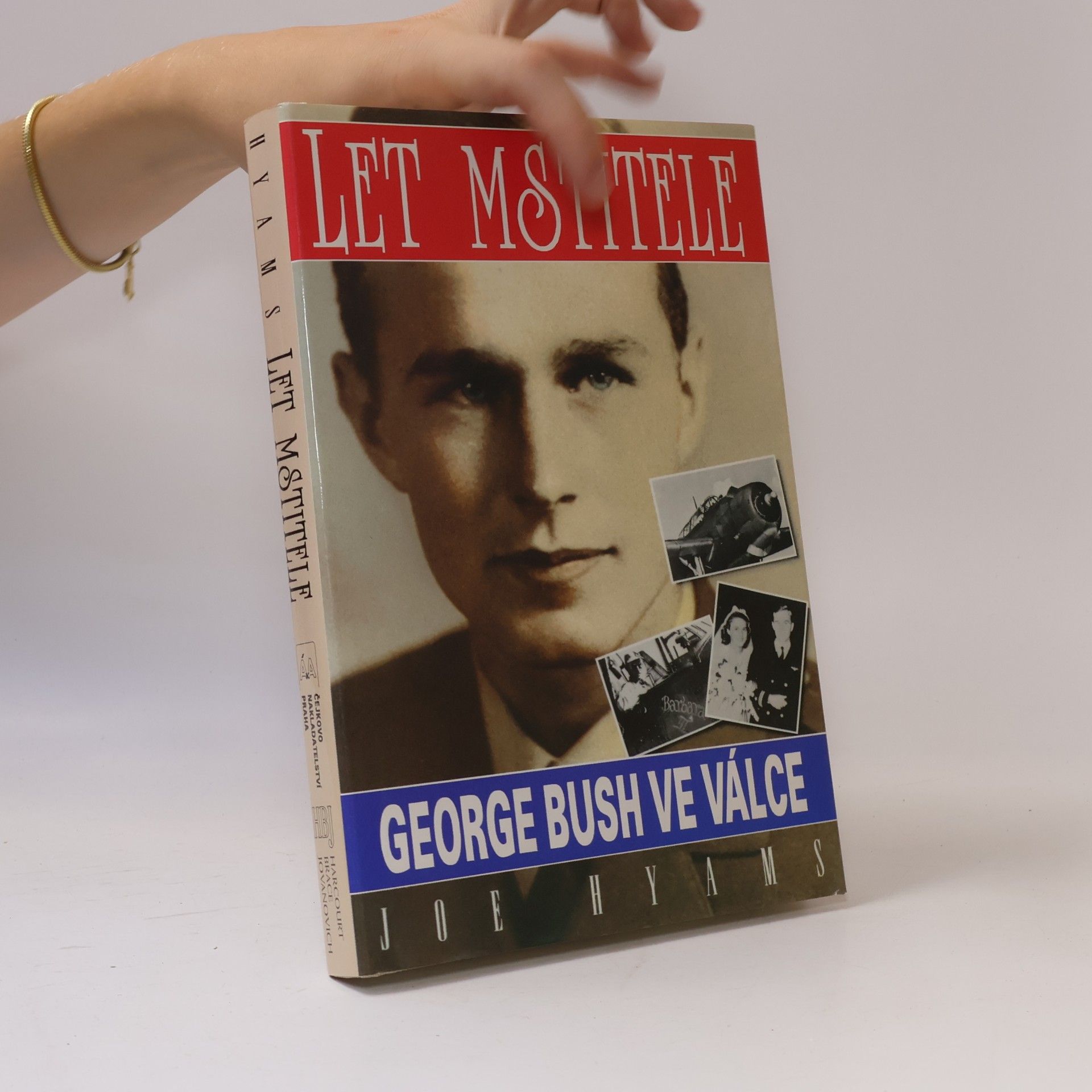 Joe Hyams Let mstitele. George Bush ve válce
