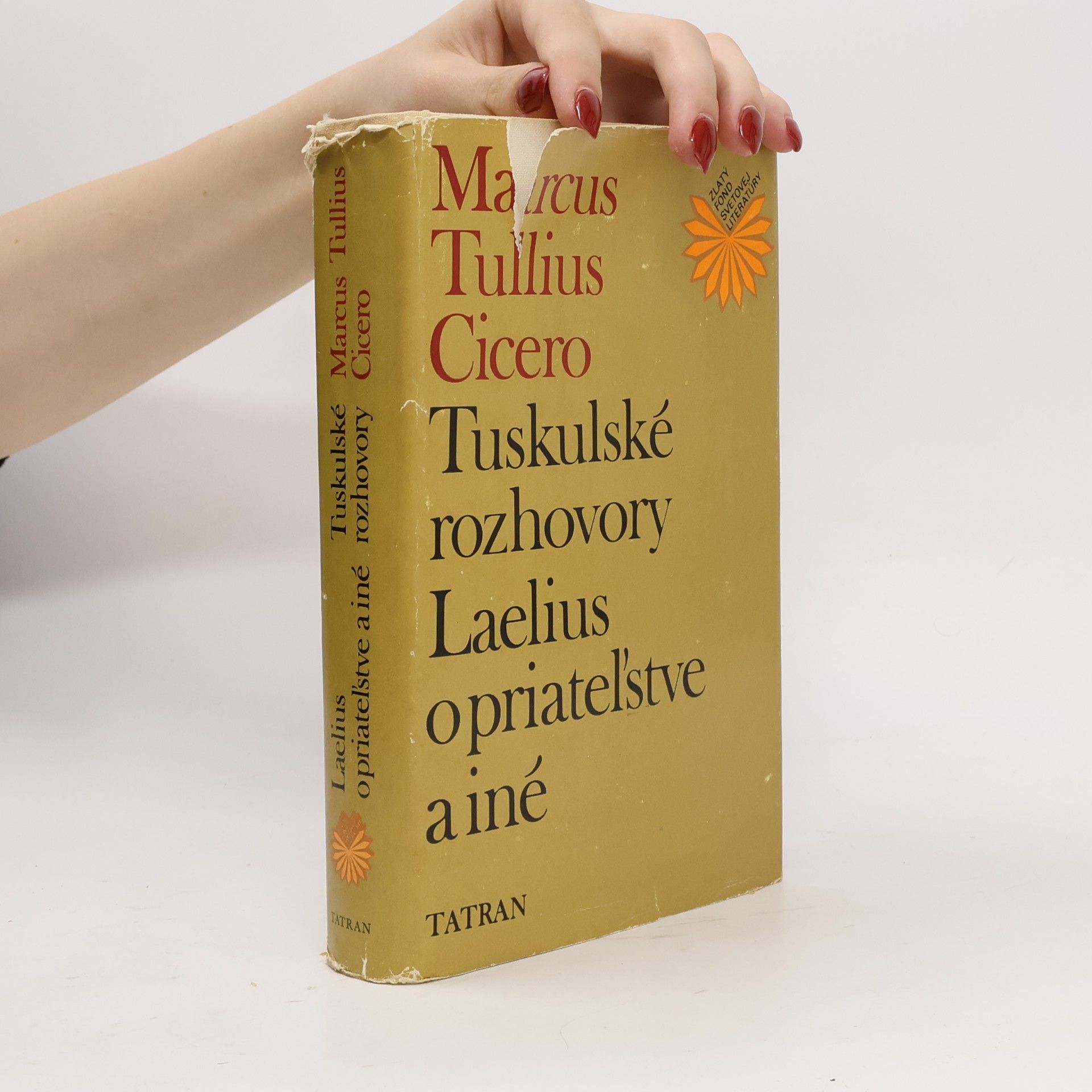 Marcus Tullius Cicero Tuskulské rozhovory. Laelius o priateľstve a iné.