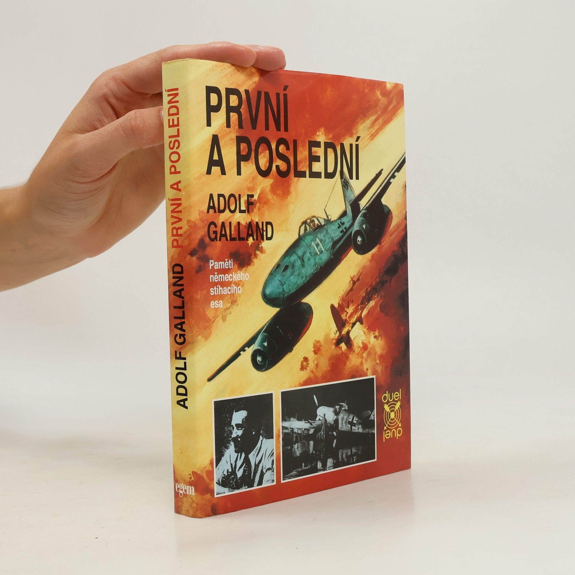 Adolf Galland První a poslední