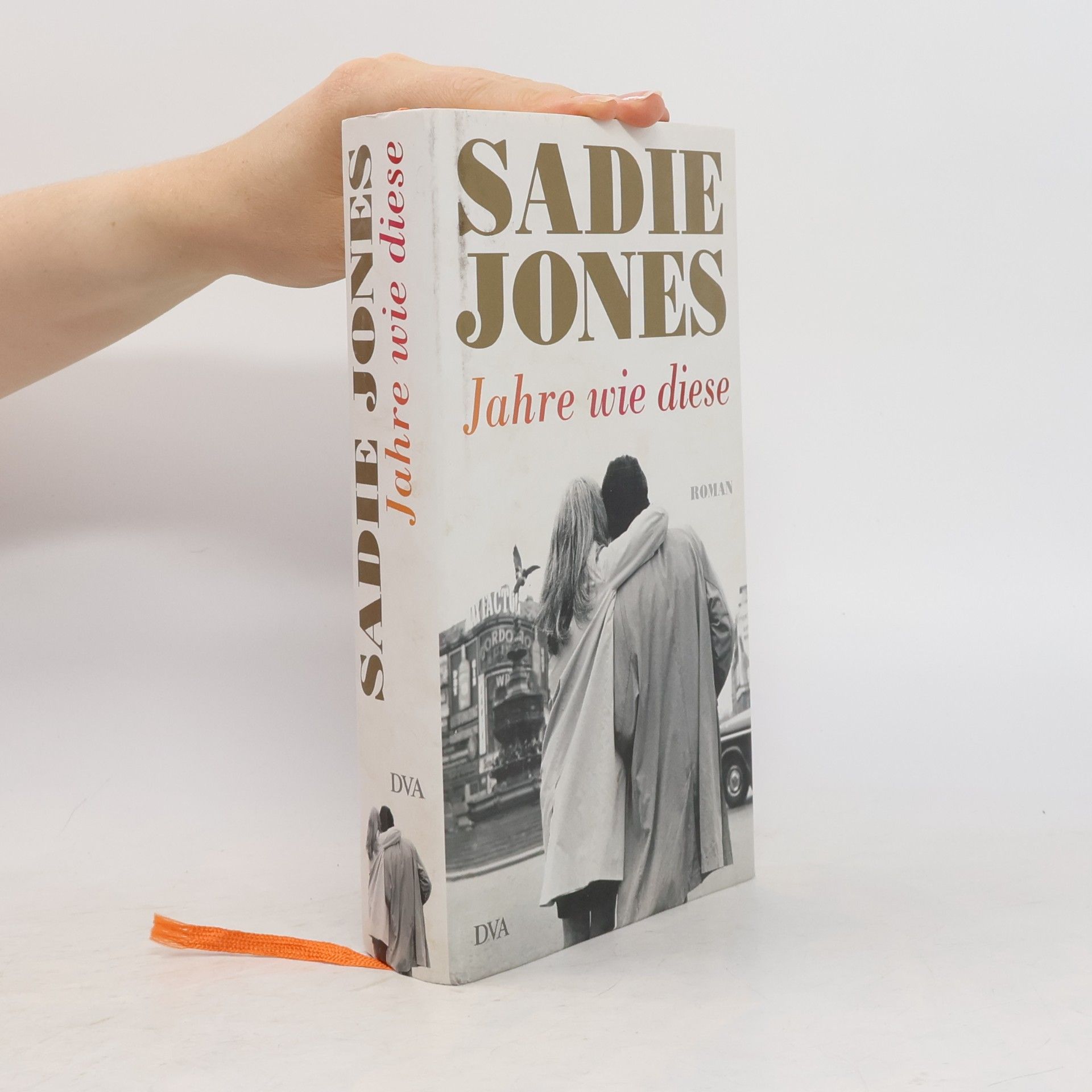 Sadie Jones Jahre wie diese