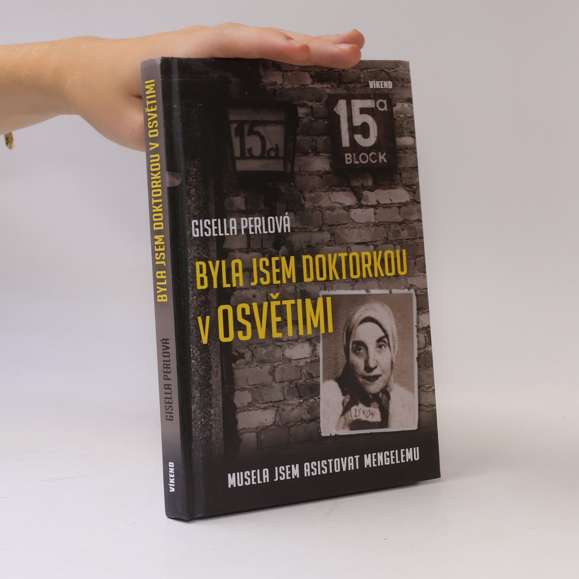 Gisella Perl Byla jsem doktorkou v Osvětimi: Musela jsem asistovat Mengelemu