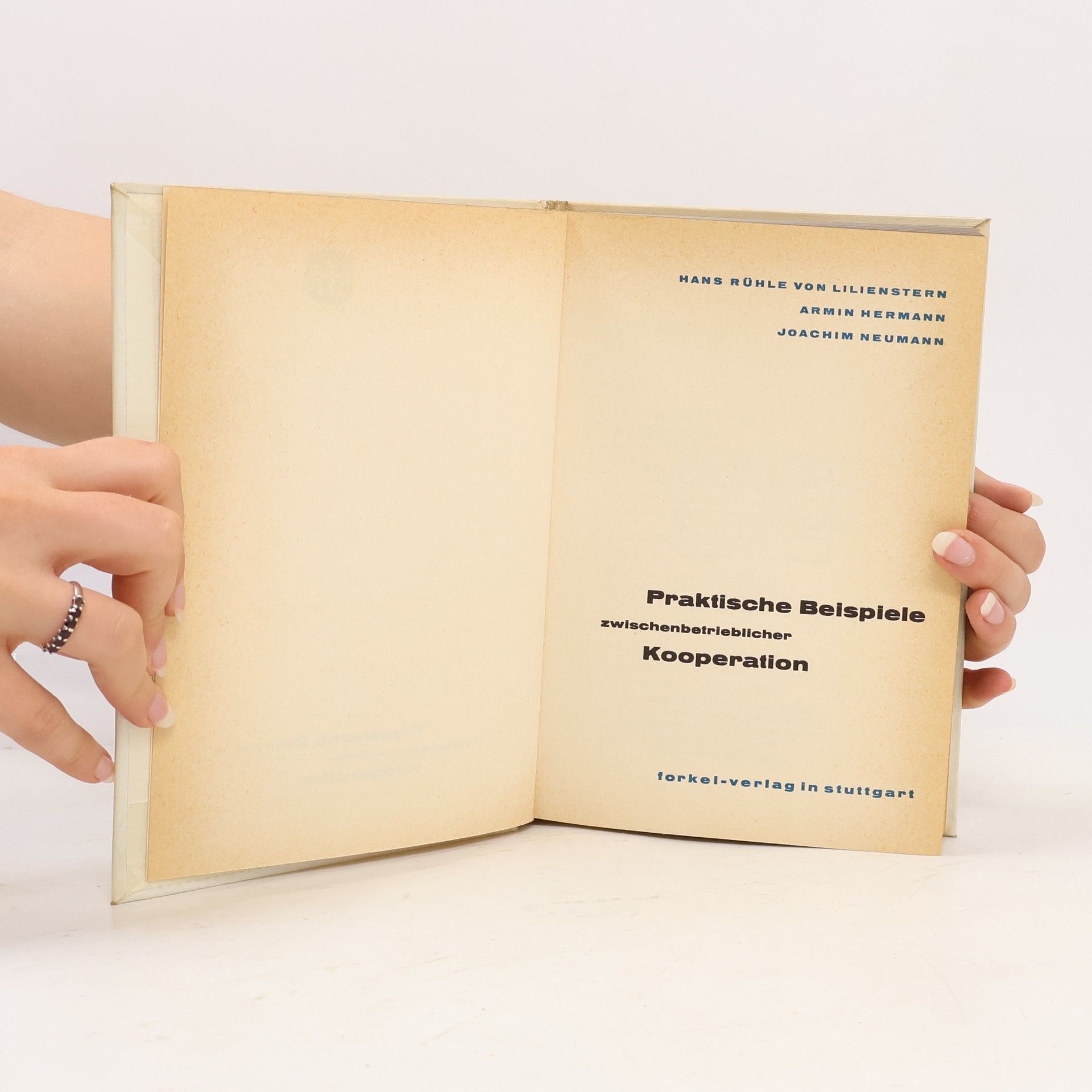 Hans Rühle von Lilienstern Praktische Beispiele zwischenbetrieblicher Kooperation