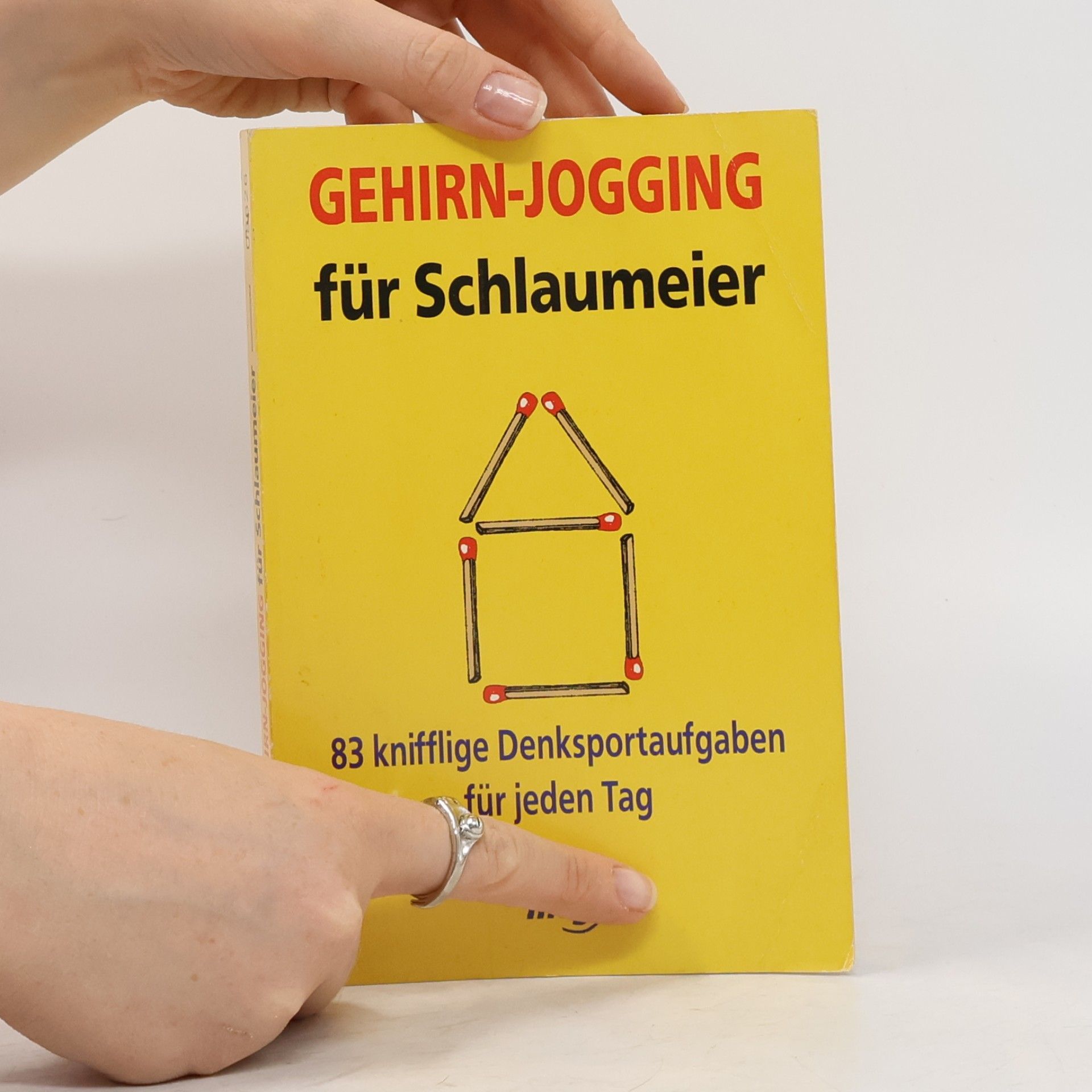 Gehirn-Jogging für Schlaumeier. 83 knifflige Denksportaufgaben für jeden Tag