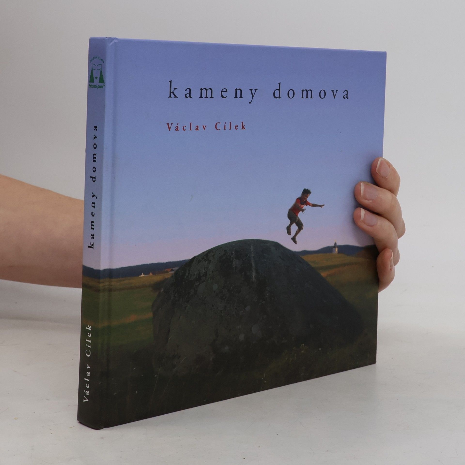 Václav Cílek Kameny domova