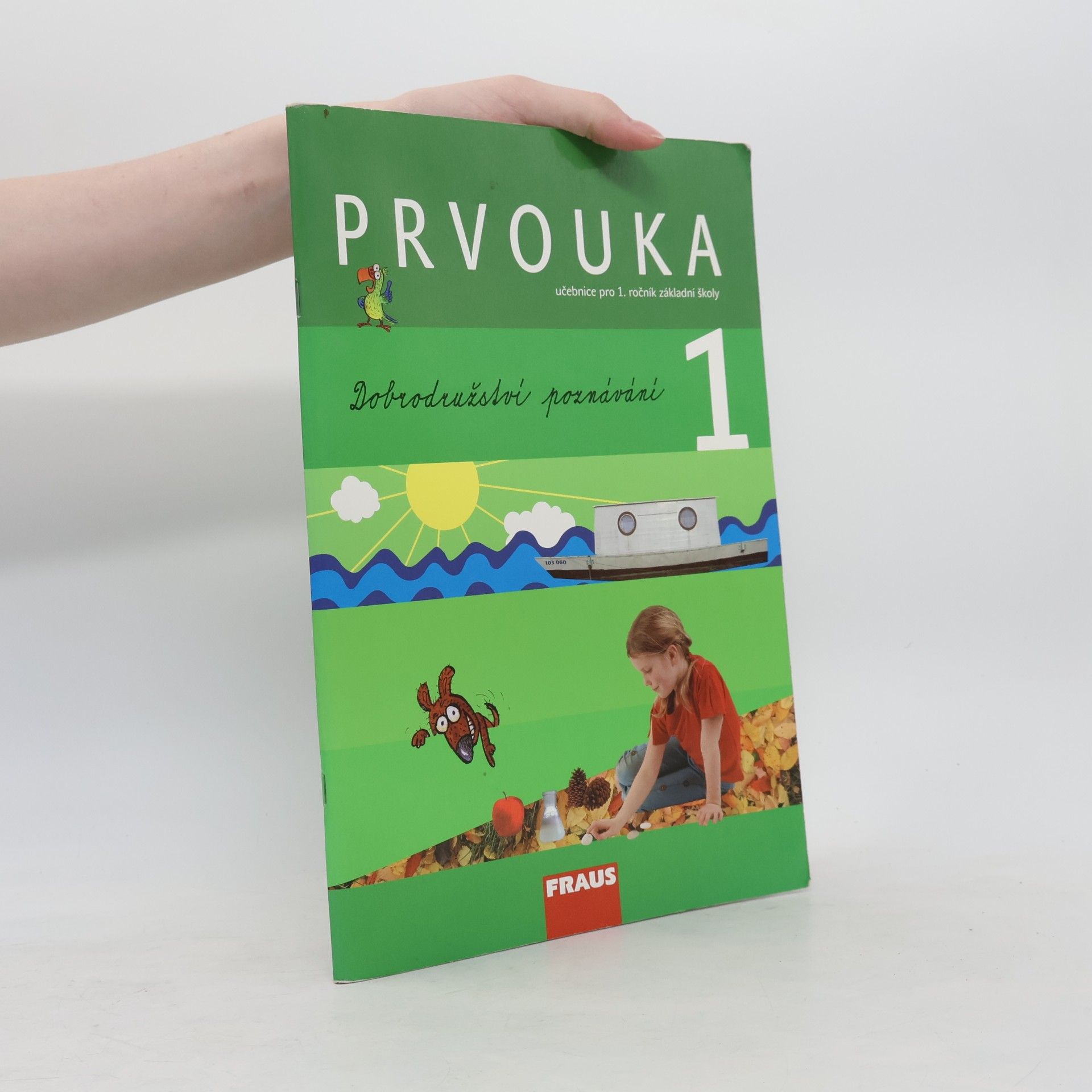Jana Stará Prvouka : pro 1. ročník základní školy