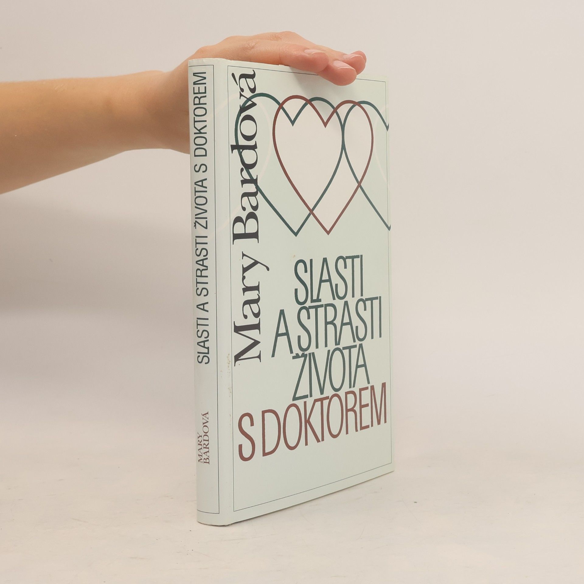 Mary Bard Slasti a strasti života s doktorem