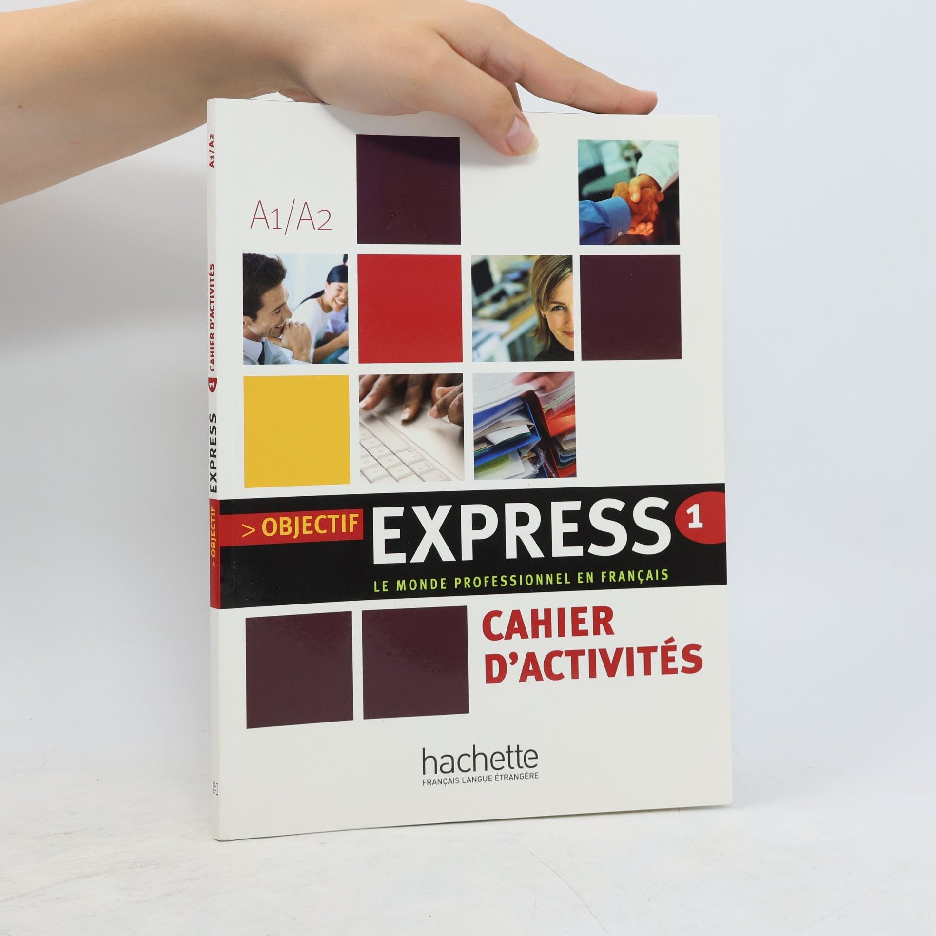 Béatrice Tauzin Objectif express 1 : le monde professionnel en français : cahier d'activités