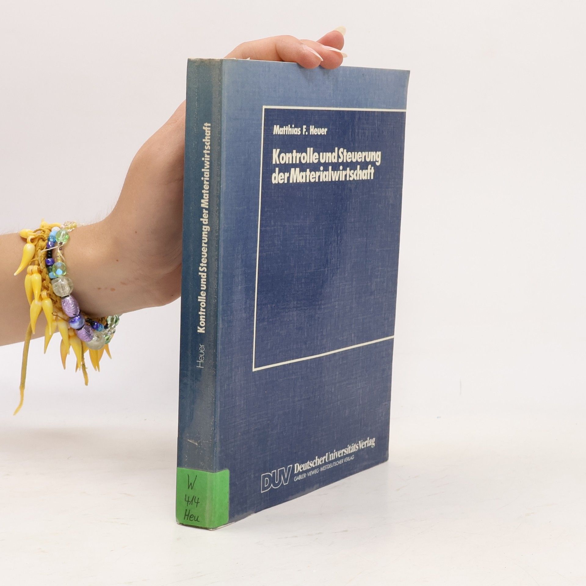 Matthias F. Heuer Kontrolle und Steuerung der Materialwirtschaft