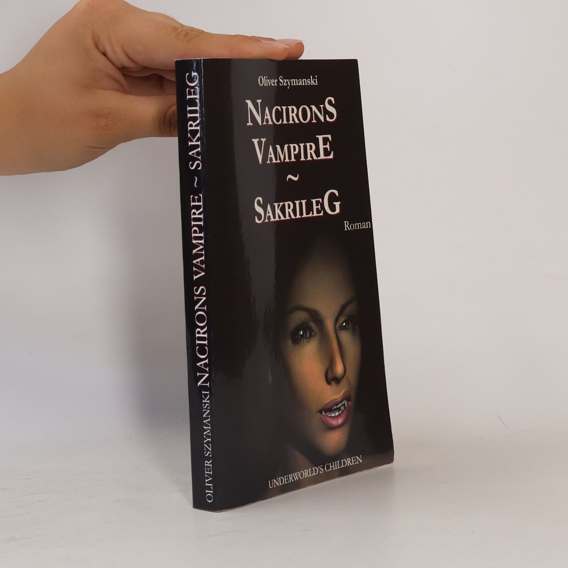 Oliver Szymanski Nacirons Vampire - Sakrileg