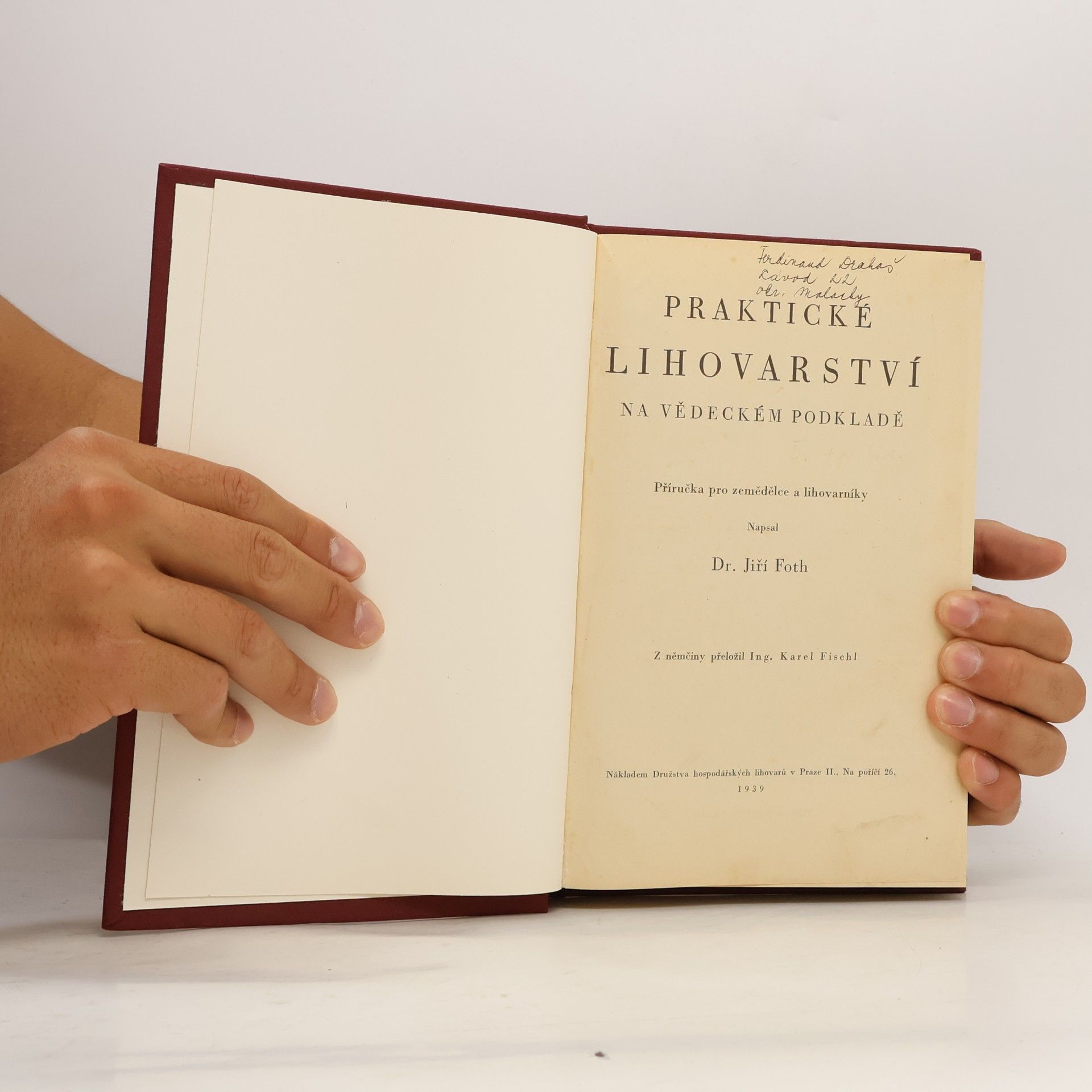 Jiří Foth Praktické lihovarství na vědeckém podkladě