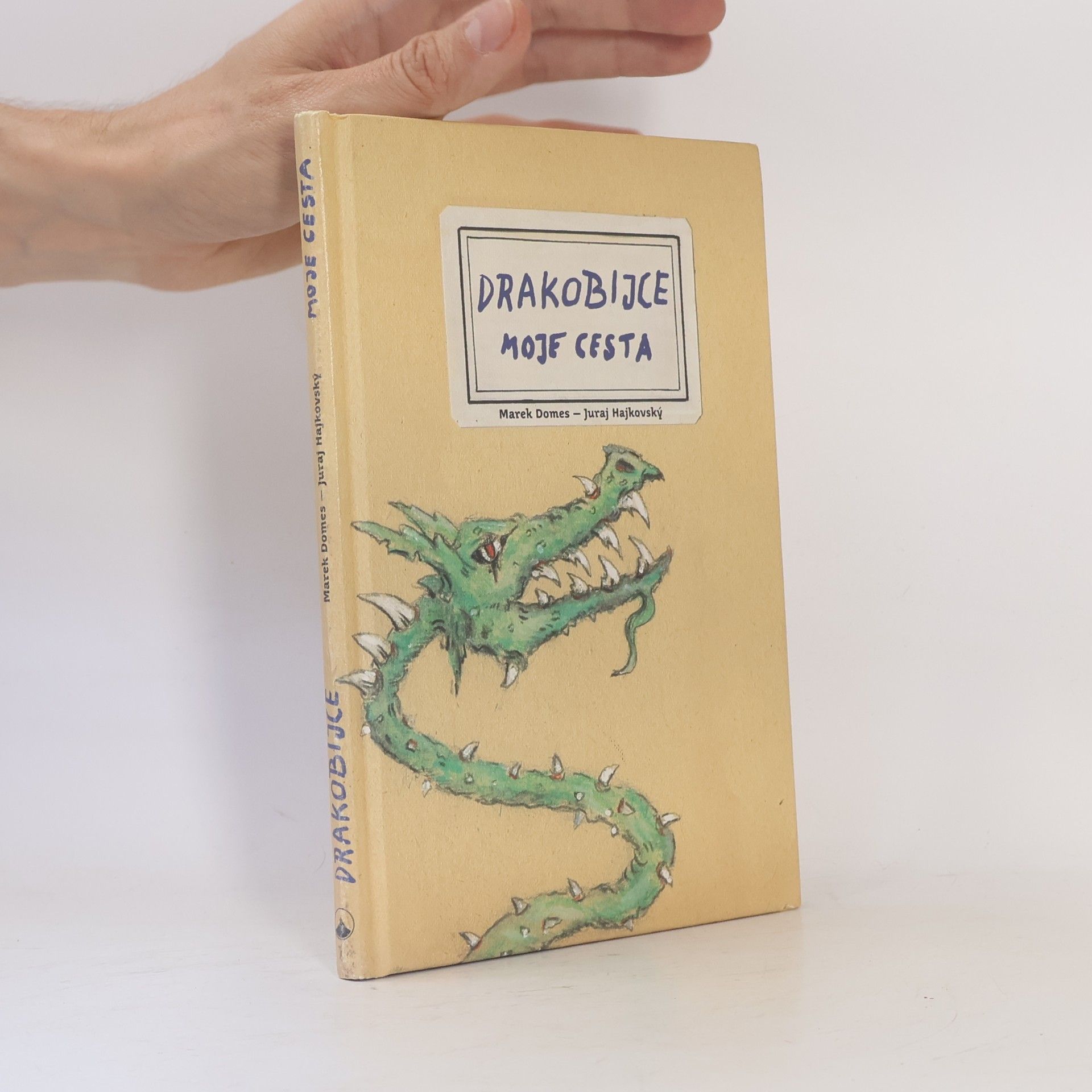 Juraj Hajkovský Drakobijce. Moje cesta