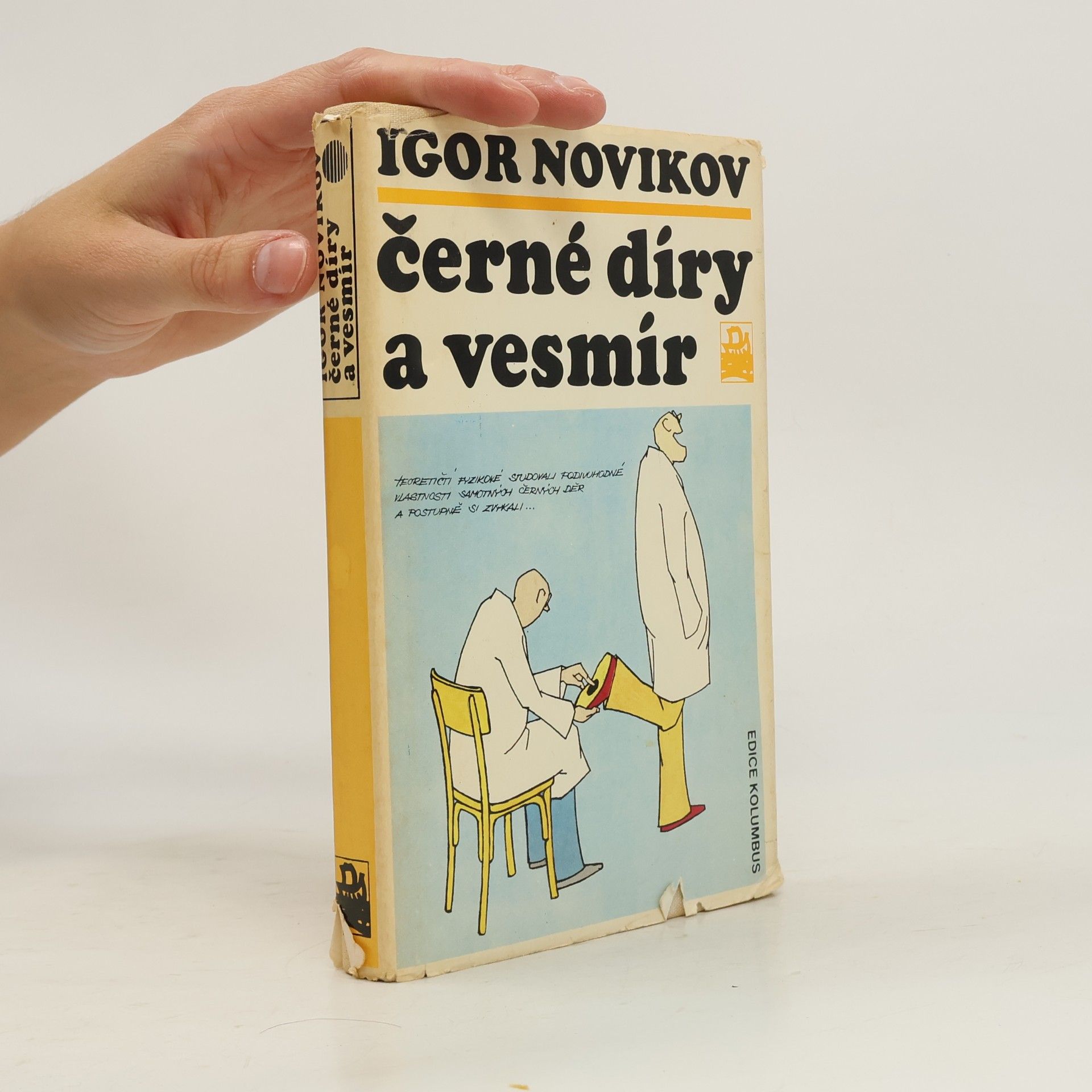 Igor Dmitrievič Novikov Černé díry a vesmír