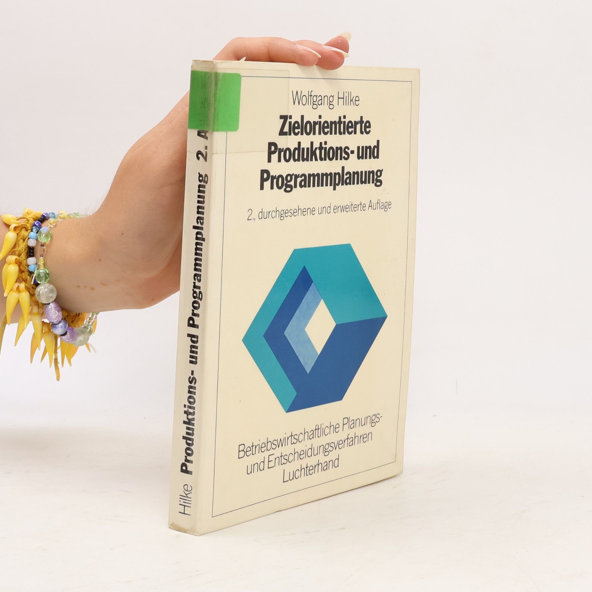 Wolfgang Hilke Zielorientierte Produktions- und Programmplanung