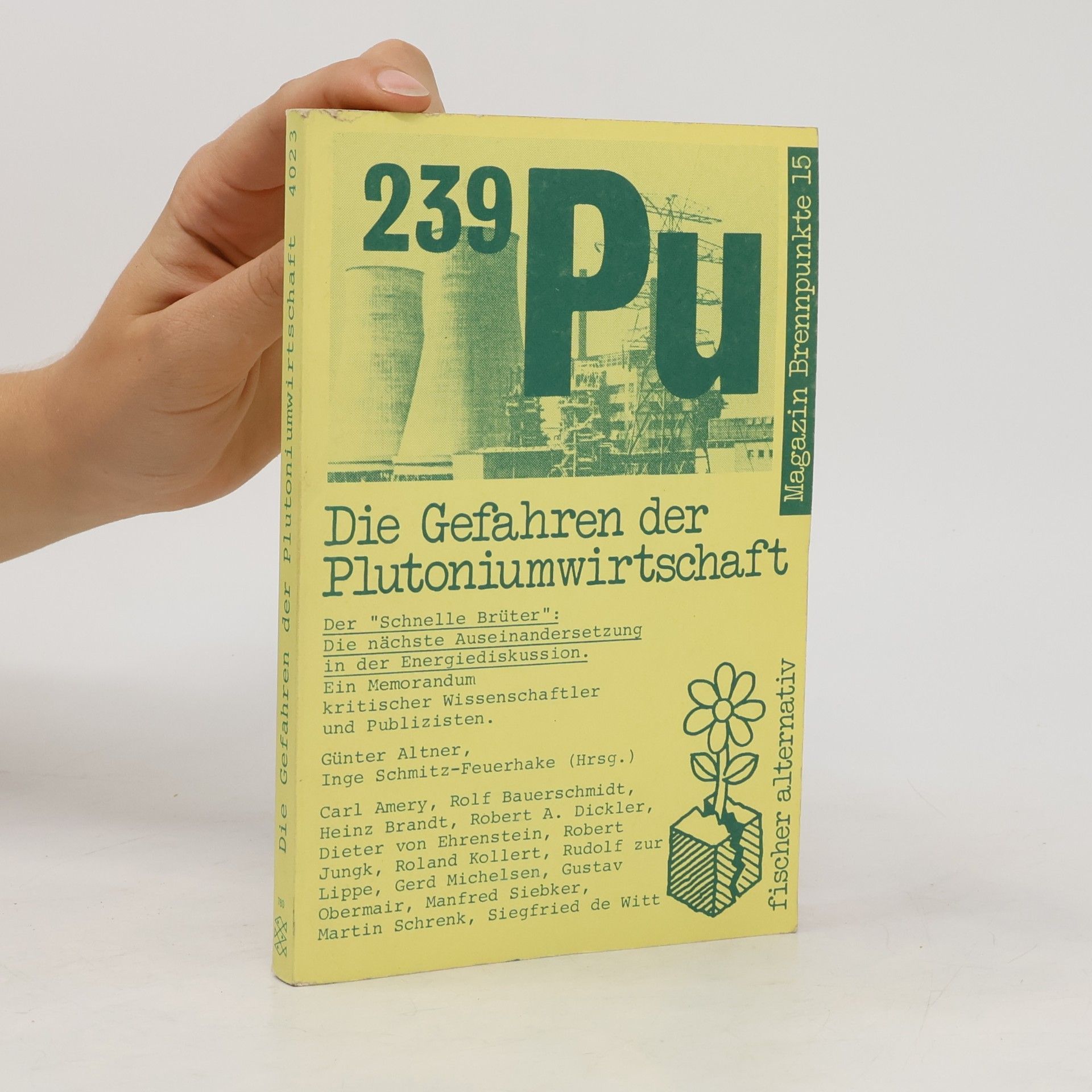 Günter Altner Die Gefahren der Plutoniumwirtschaft