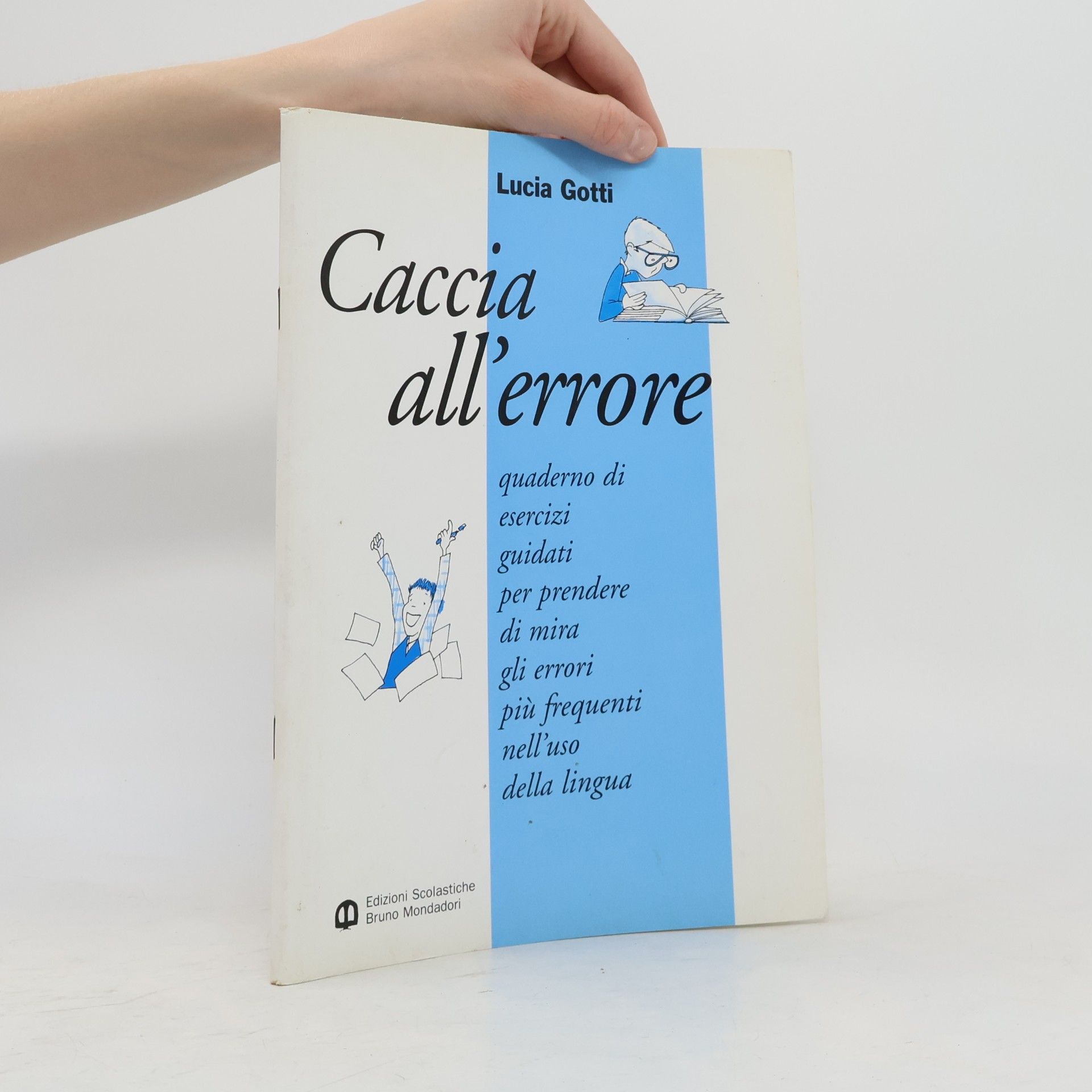 Lucia Gotti Caccia all'errore. Per la Scuola media