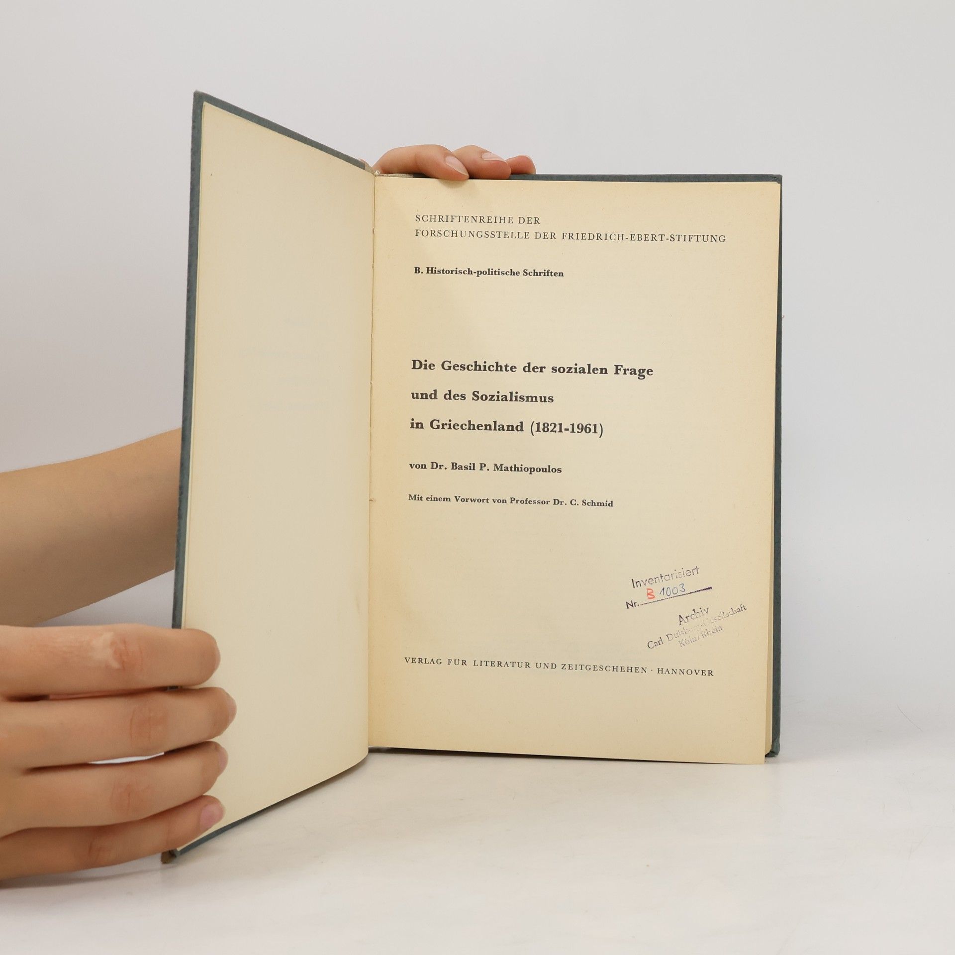 Basil P. Mathiopoulos Die Geschichte der sozialen Frage und des Sozialismus in Griechenland (1821–1961)