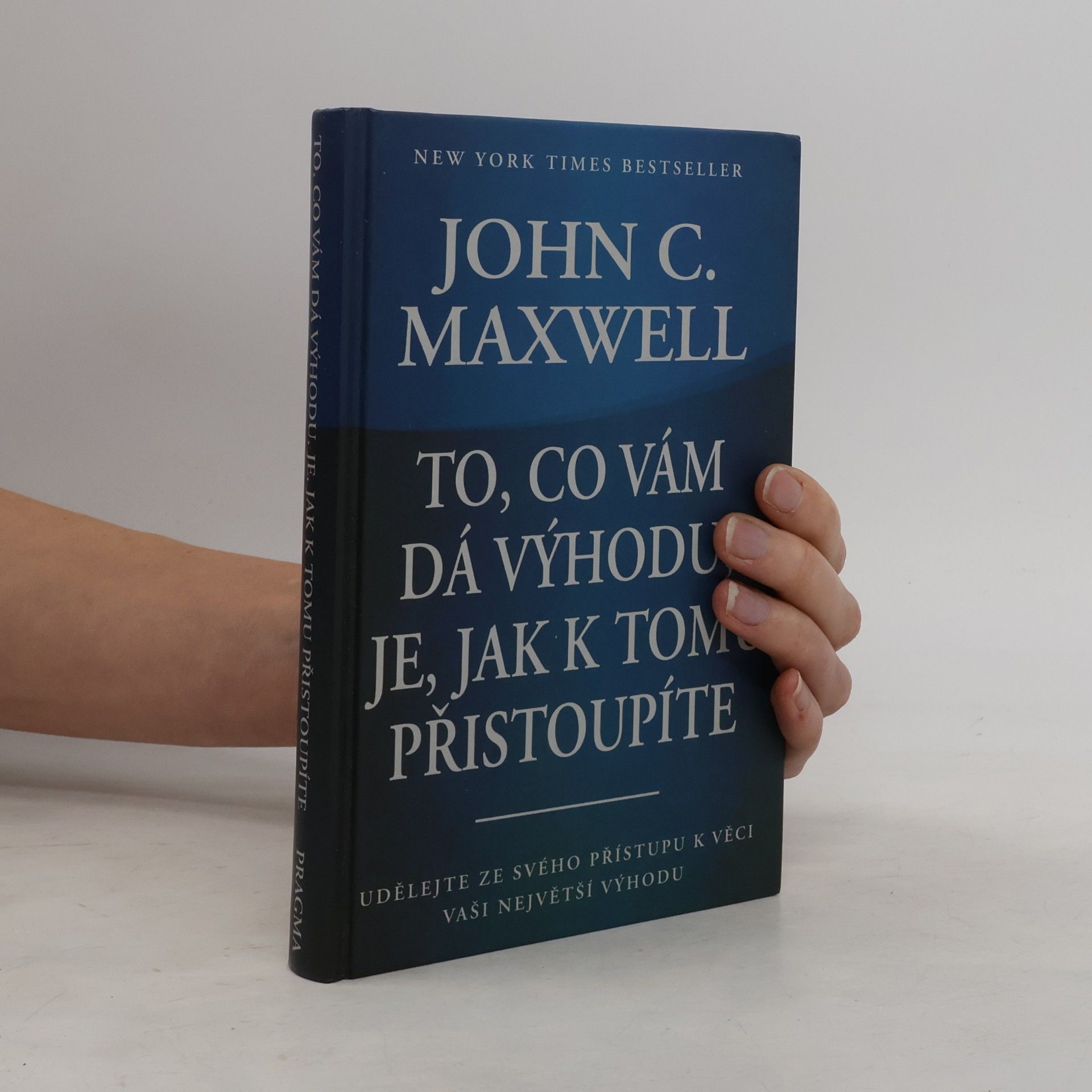 John C. Maxwell To, co vám dá výhodu, je, jak k tomu přistoupíte