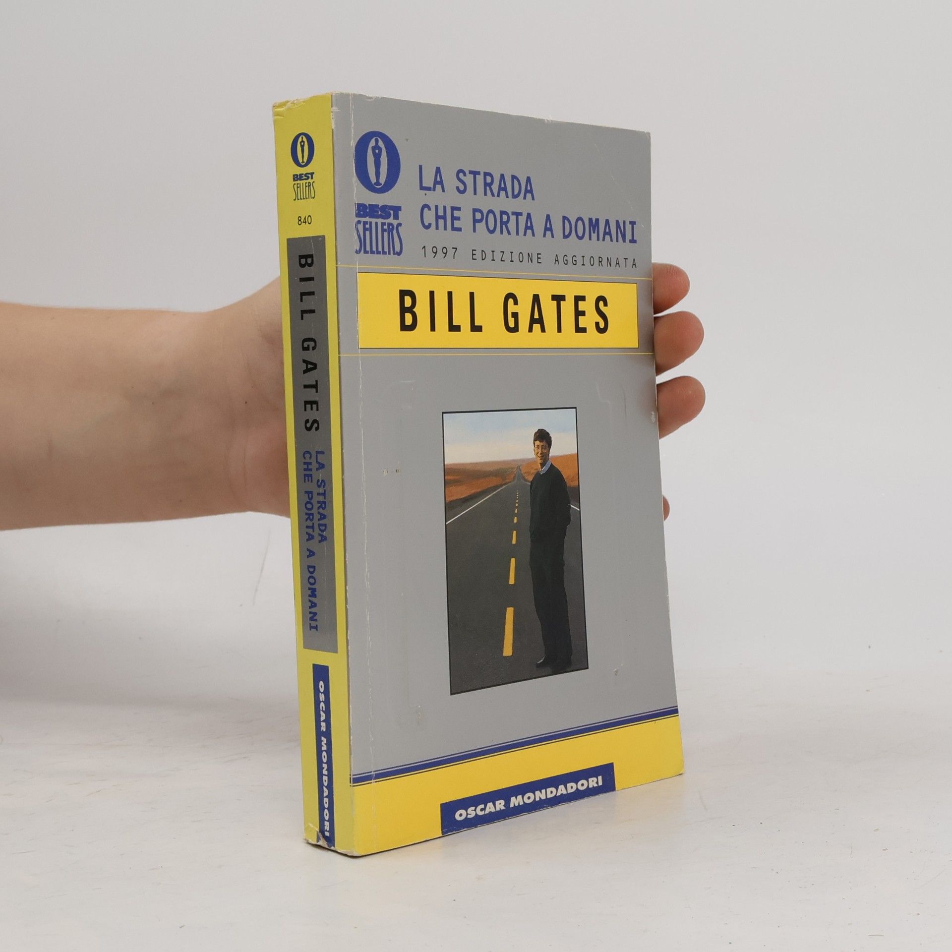 Bill Gates Oscar bestsellers - 840: La strada che porta a domani