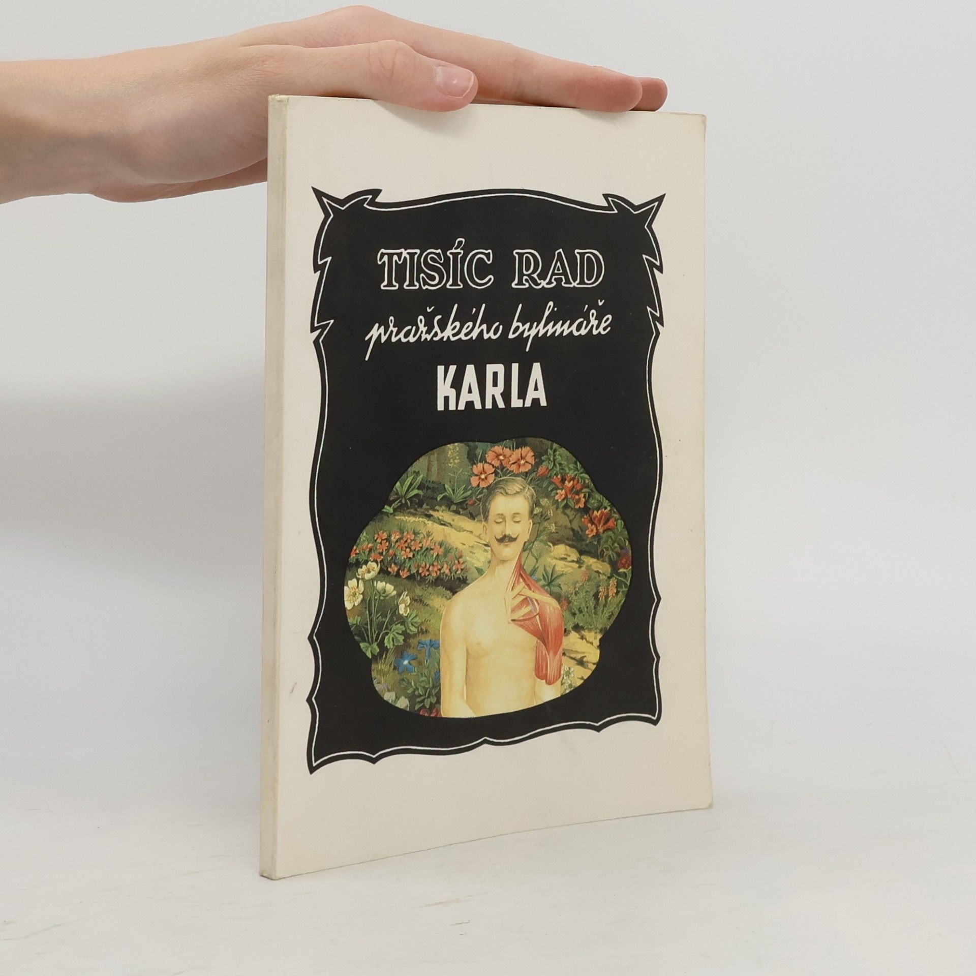 Bylinář Karel Tisíc rad pražského bylináře Karla