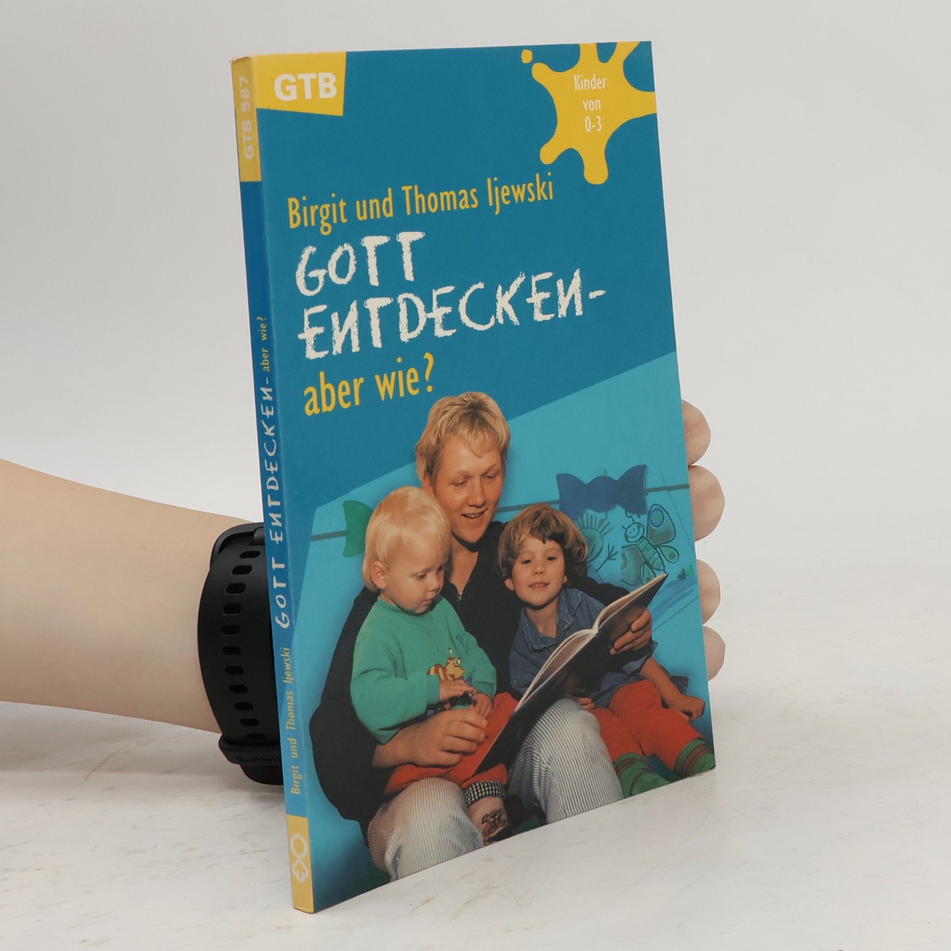 Thomas Ijewski Gott entdecken - aber wie?