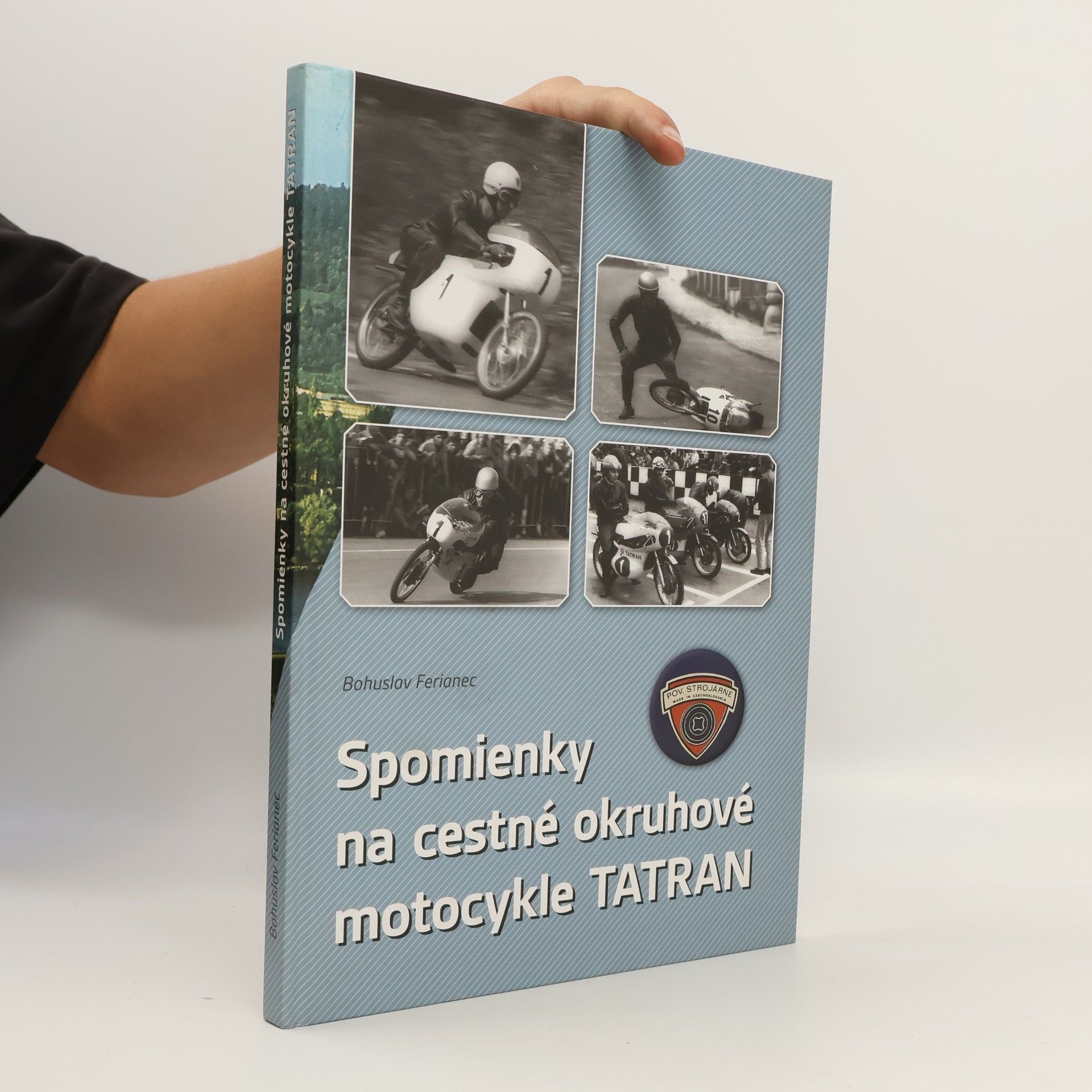 Bohuslav Ferianec Spomienky na cestné okruhové motocykle TATRAN