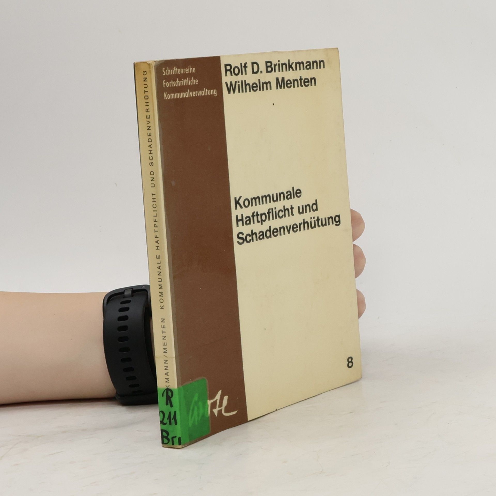 Rolf Diether Brinkmann Kommunale Haftpflicht und Schadenverhütung