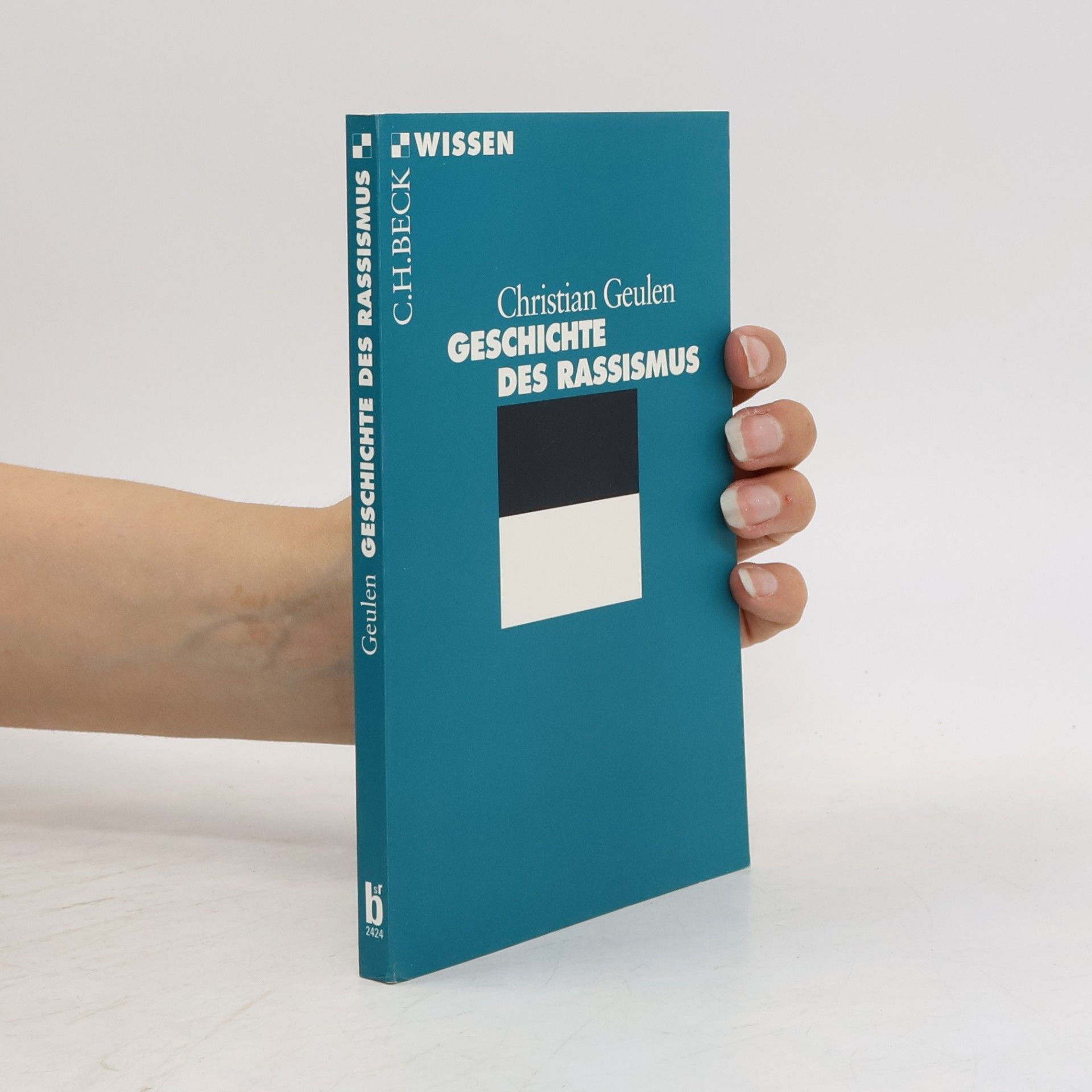 Christian Geulen Geschichte des Rassismus