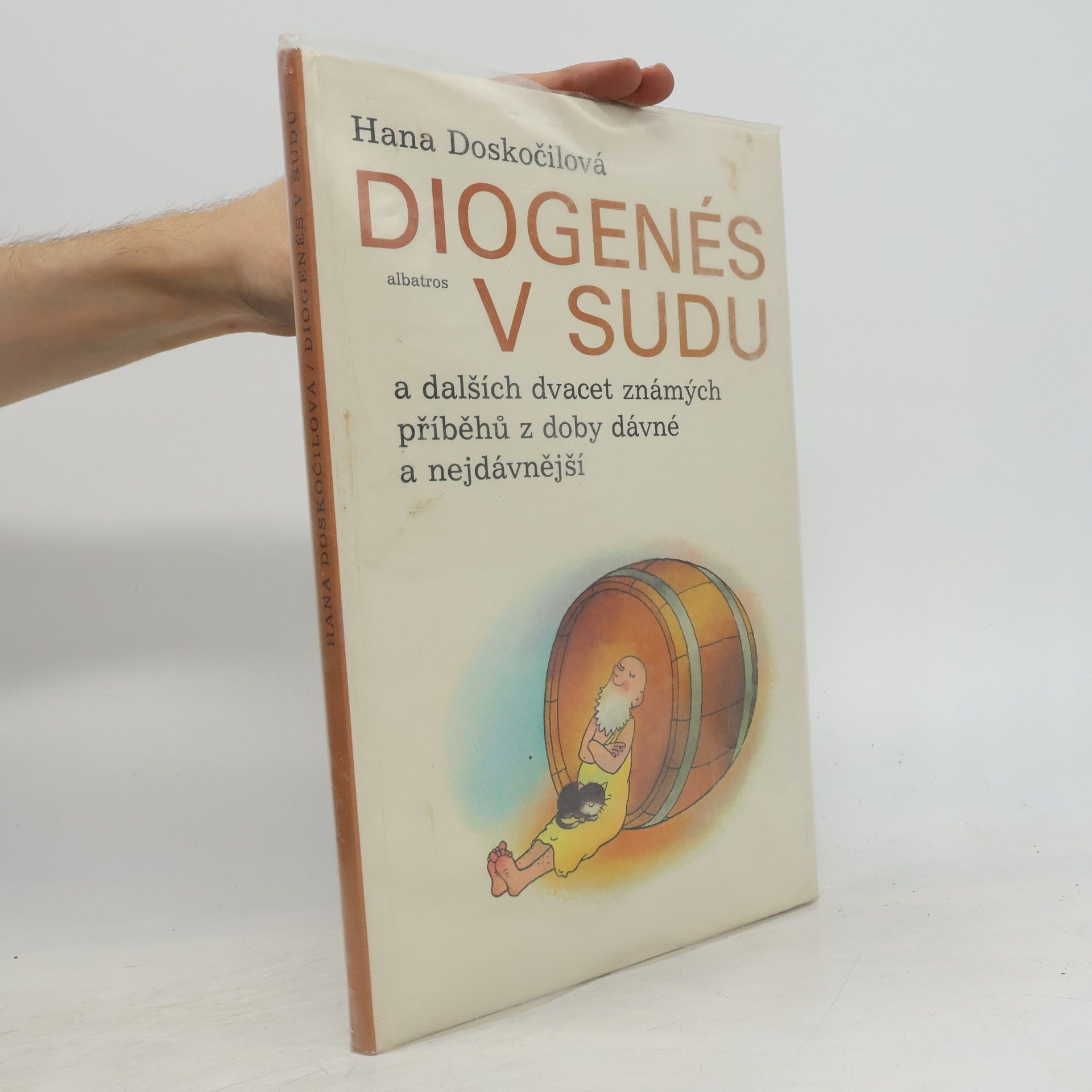 Hana Doskočilová Diogenés v sudu a dalších dvacet známých příběhů z doby dávné a nejdávnější