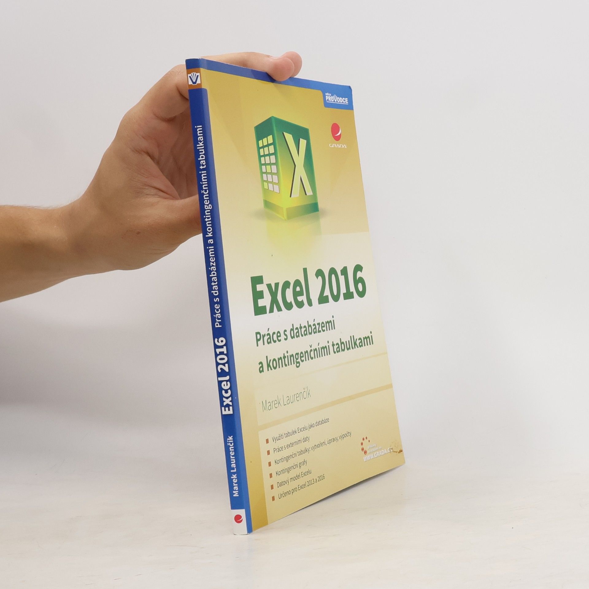 Marek Laurenčík Excel 2016 : práce s databázemi a kontingenčními tabulkami