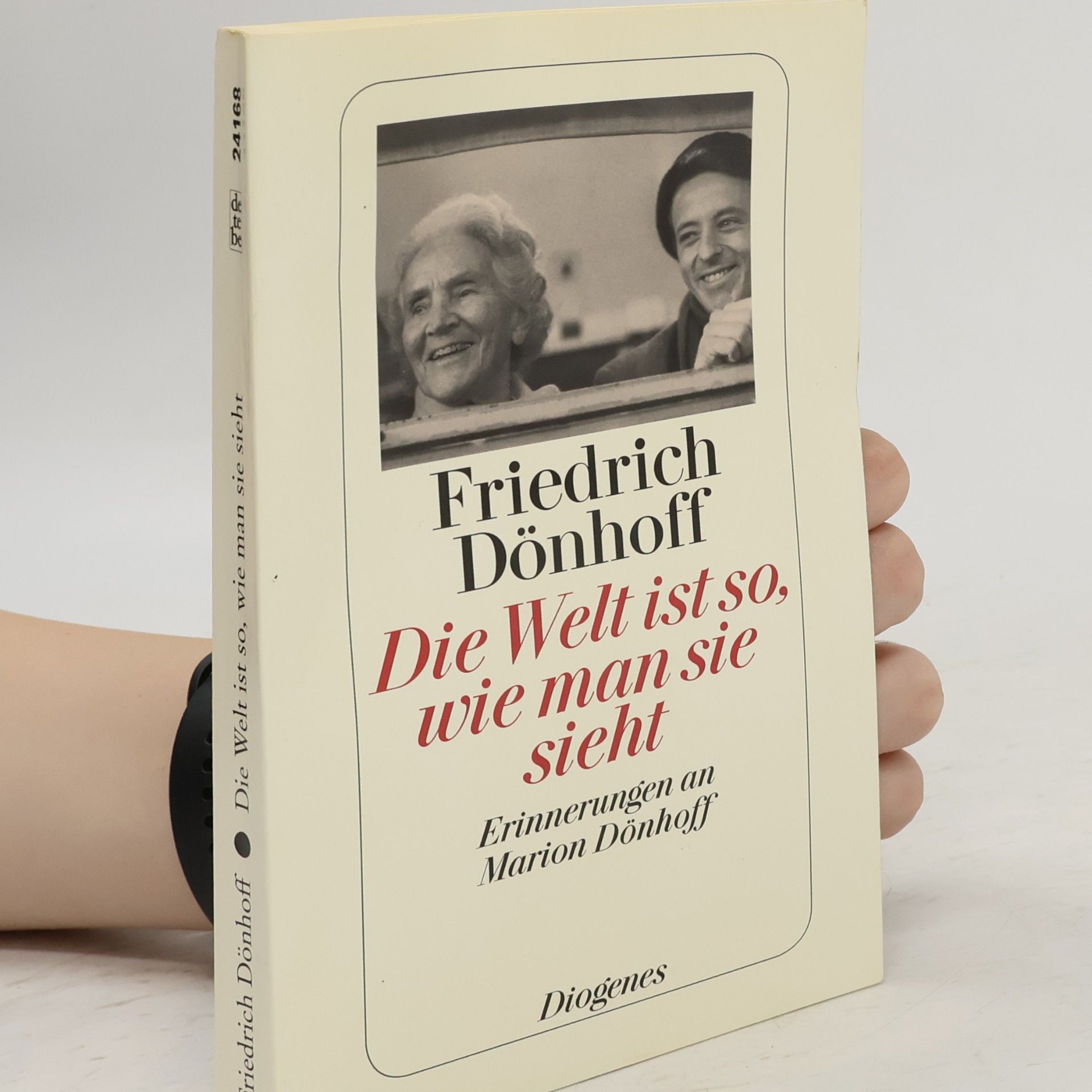 Friedrich Dönhoff Die Welt ist so, wie man sie sieht
