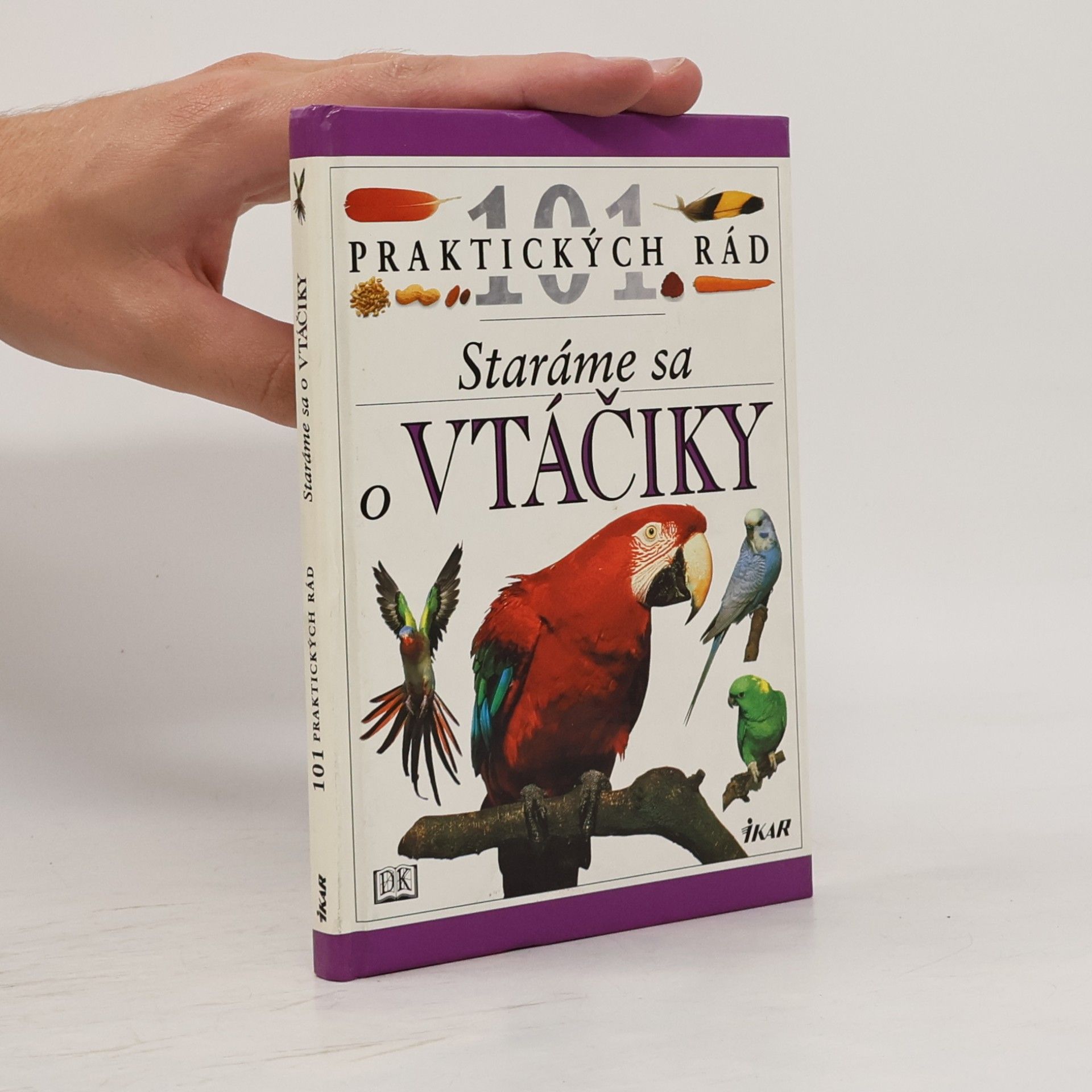 David Alderton 101 praktických rád. Staráme sa o vtáčiky