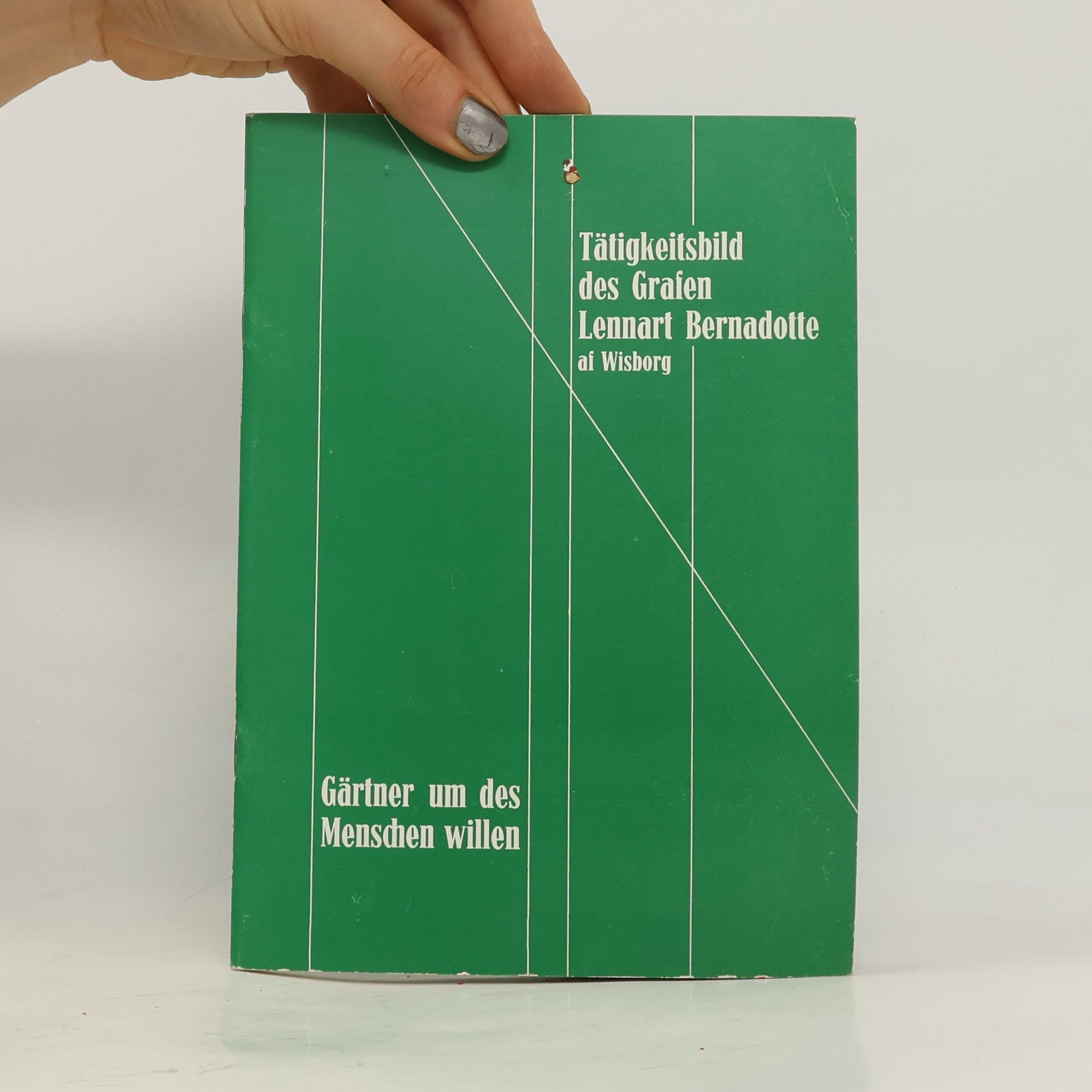 Autorenkollektiv Tätigkeitsbild des Grafen Lennart Bernadotte af Wisborg
