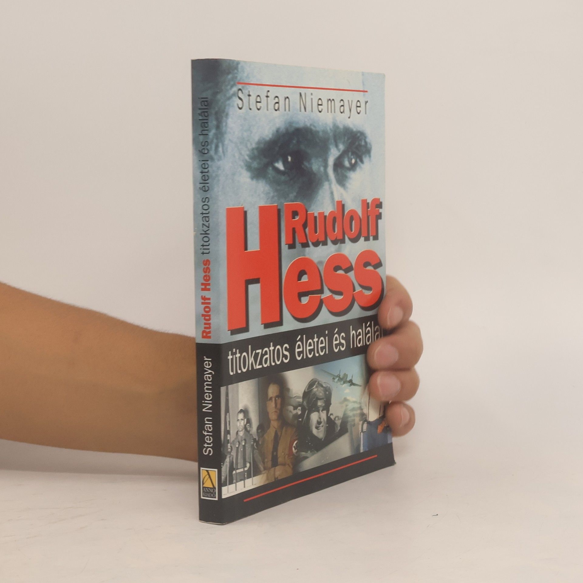 Rudolf Hess titokzatos életei és halálai
