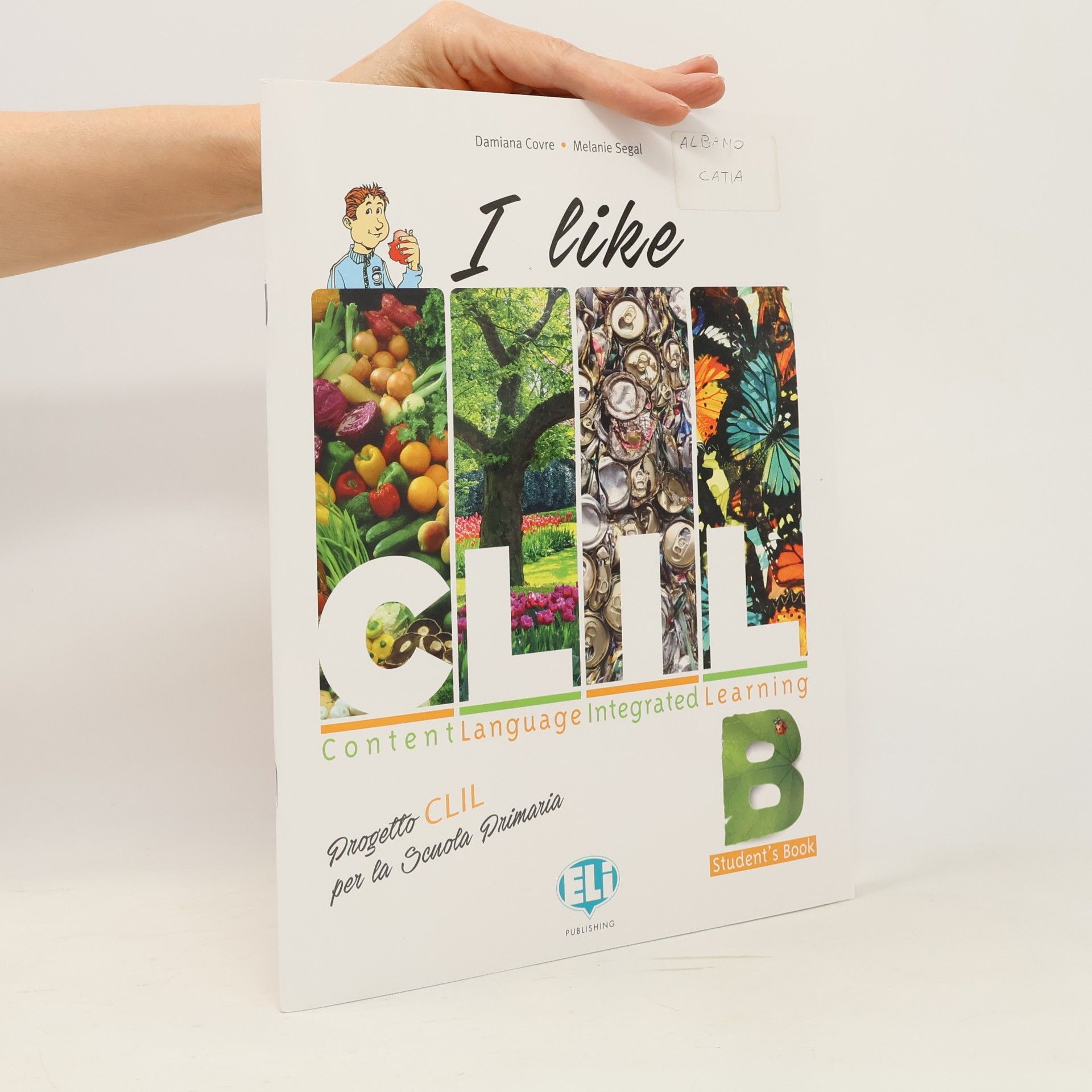 Albano Catia Progetto CLIL per le Scuole Superiori - B: I Like CLIL