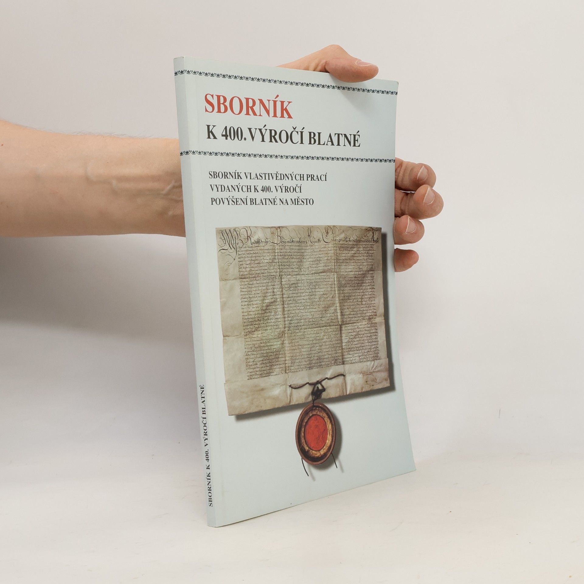 Karel Petrán Sborník k 400. výročí povýšení Blatné na město