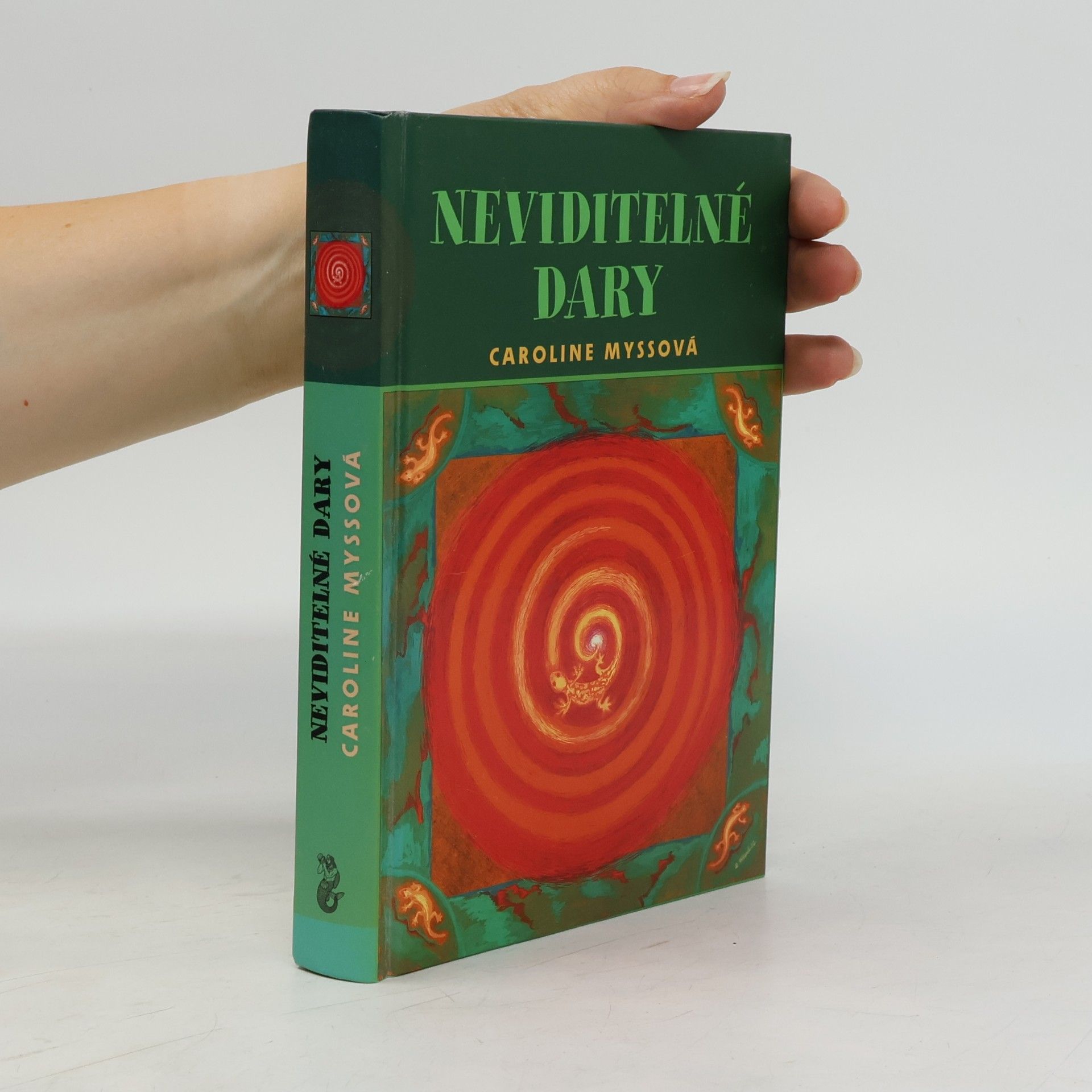 Caroline Myss Neviditelné dary