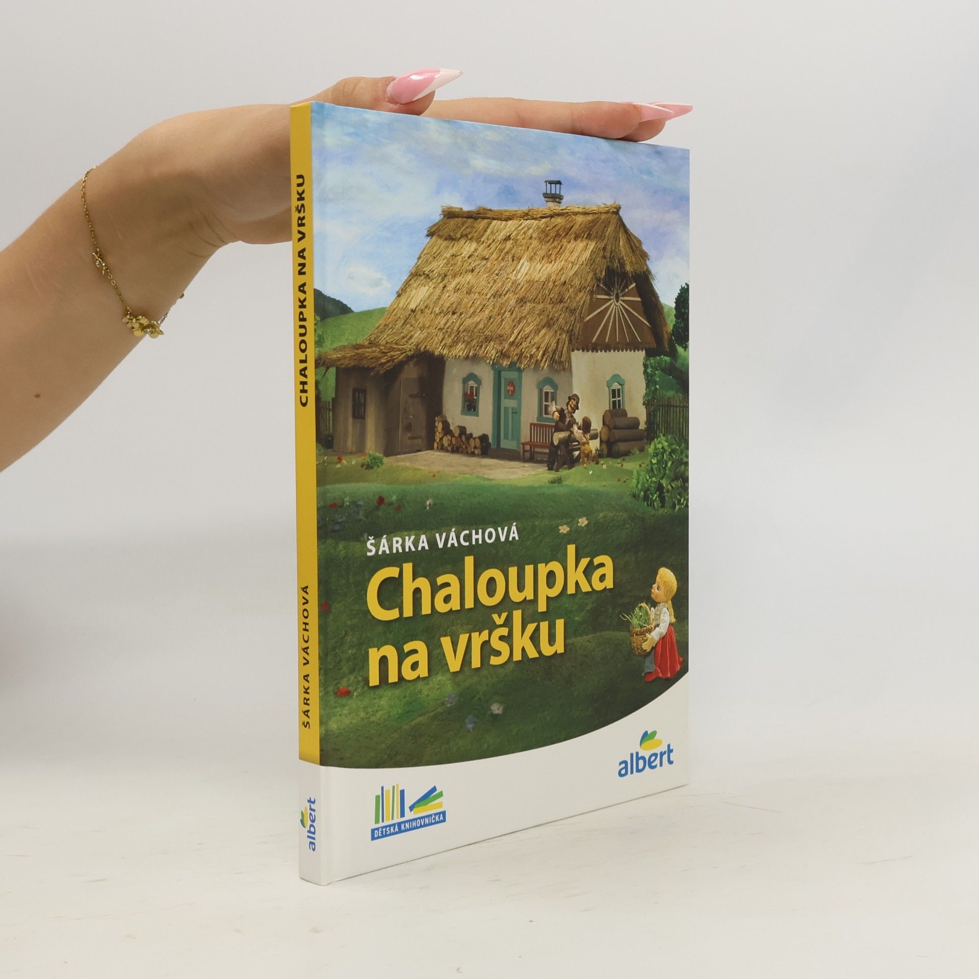 Šárka Váchová Chaloupka na vršku