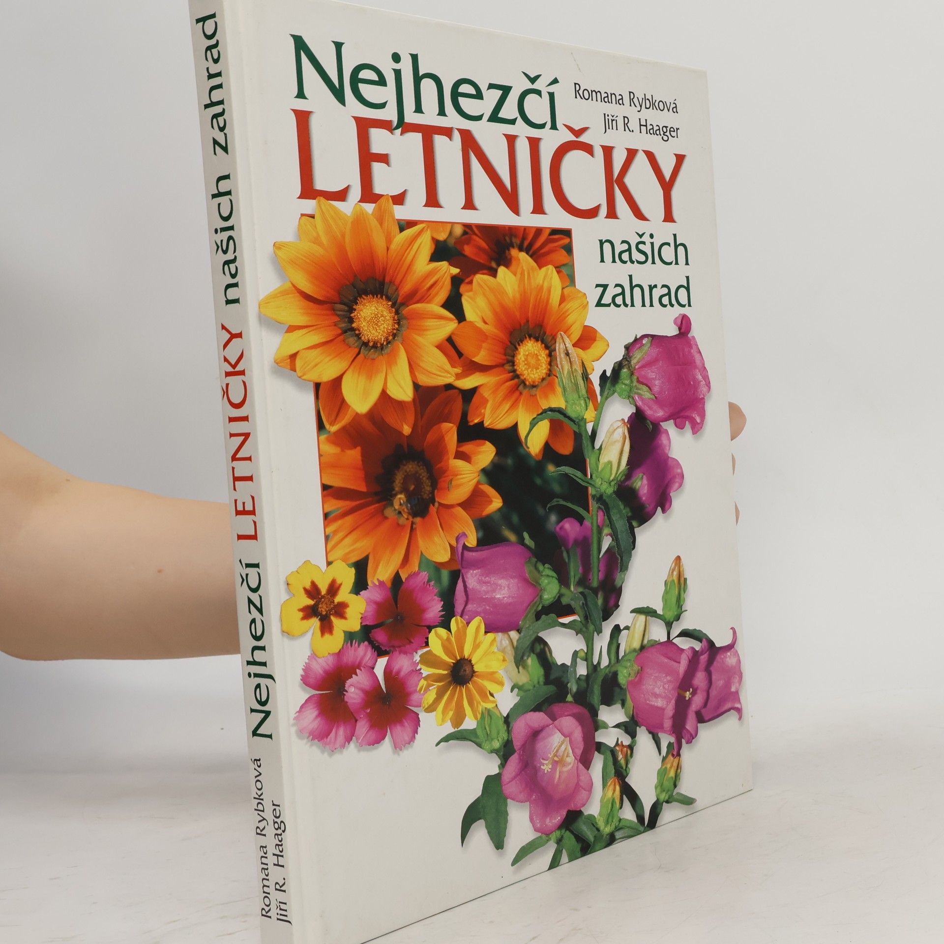 Romana Rybková Nejhezčí letničky našich zahrad