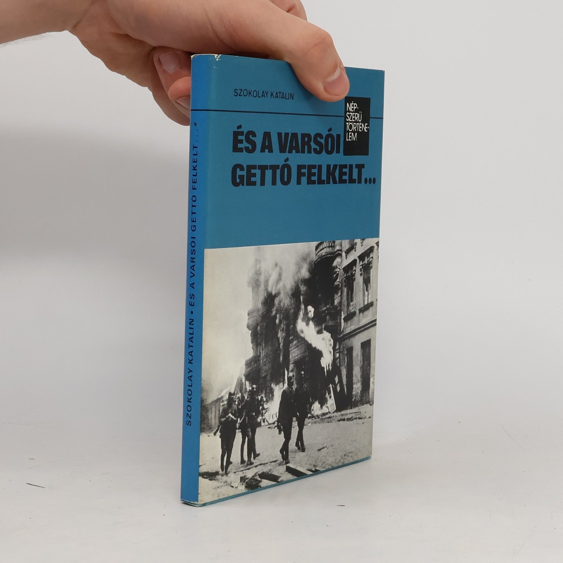 Katalin Szokolay És a varsói gettó felkelt…
