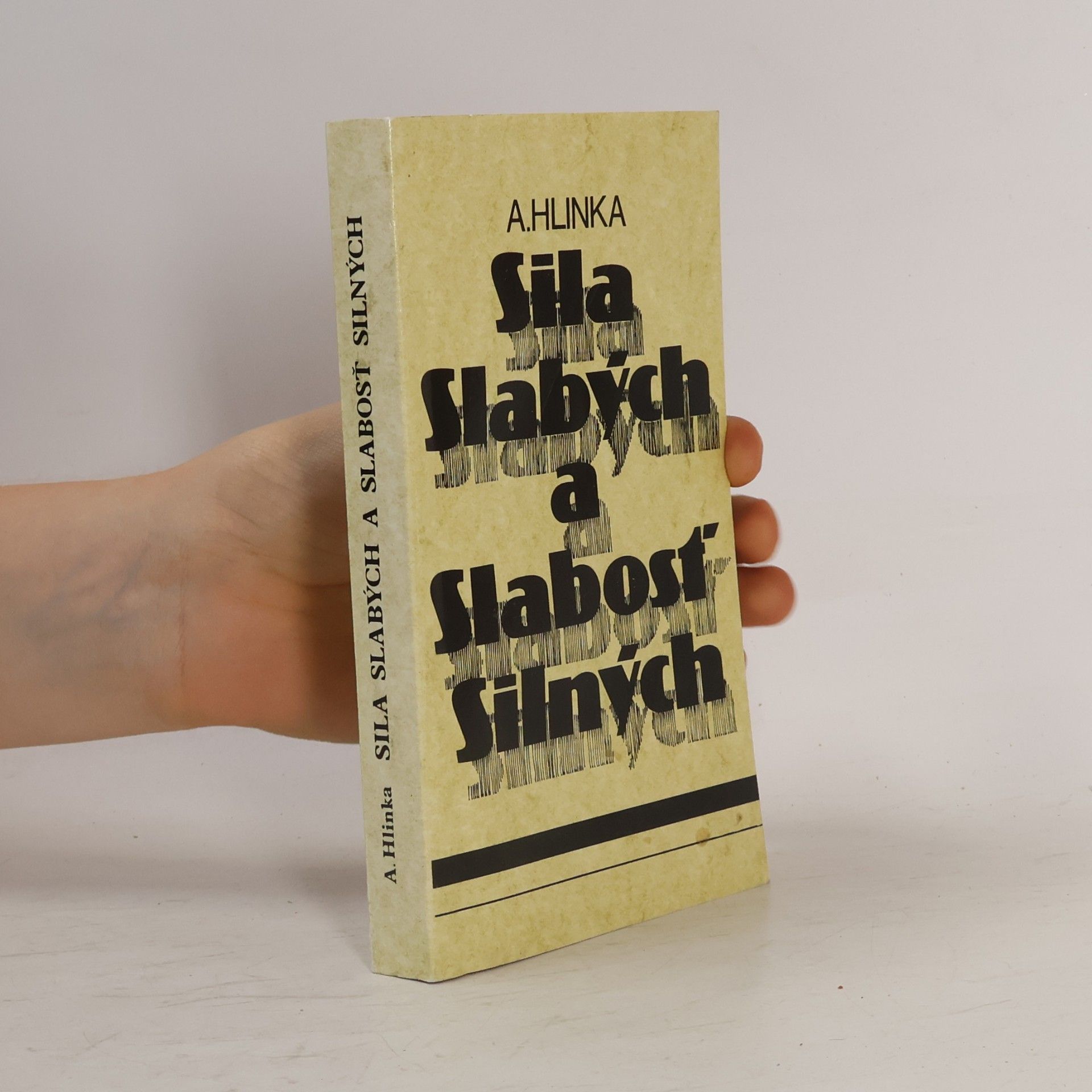 Anton Hlinka Síla slabých a slabosť silných