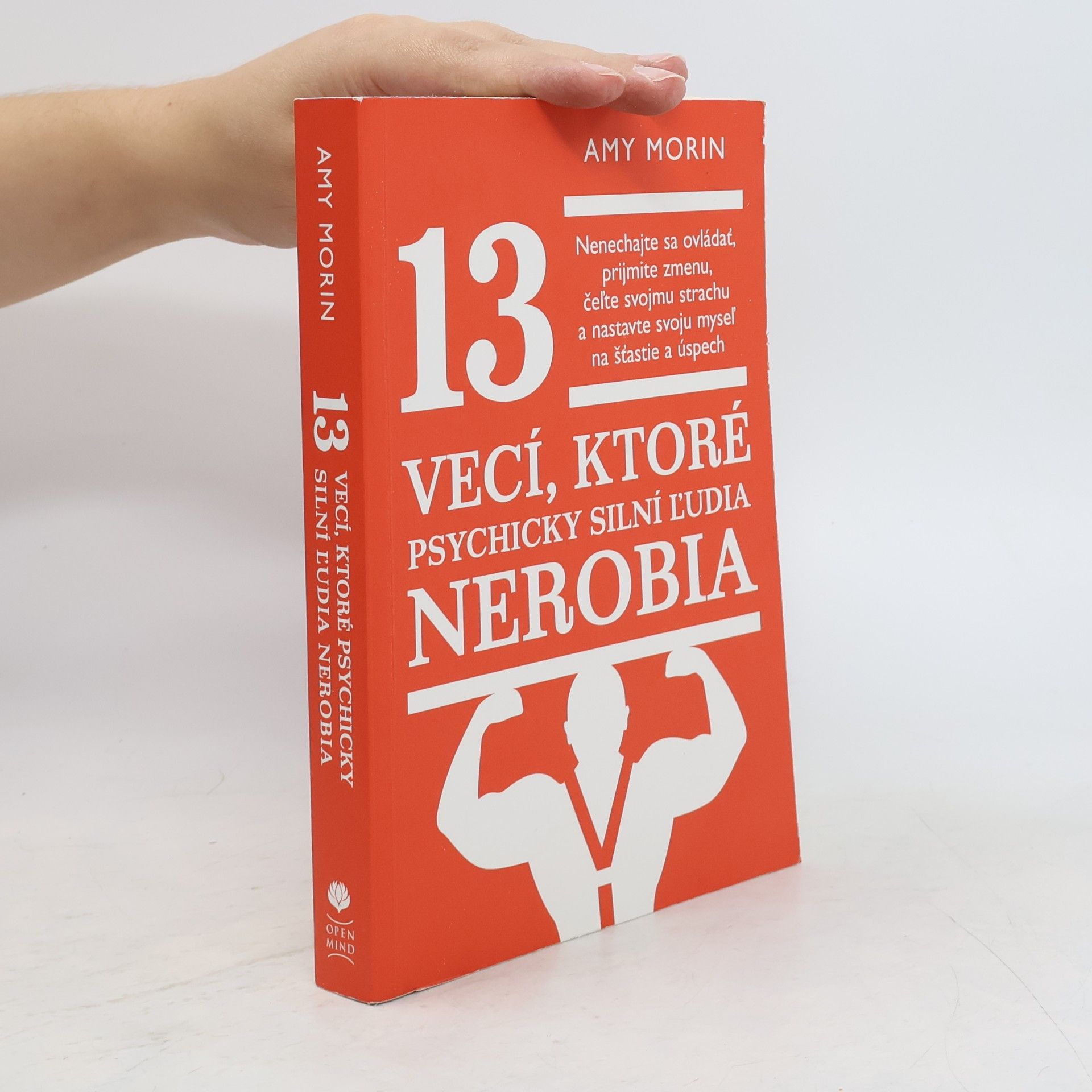Amy Morin 13 vecí, ktoré psychicky silní ľudia nerobia