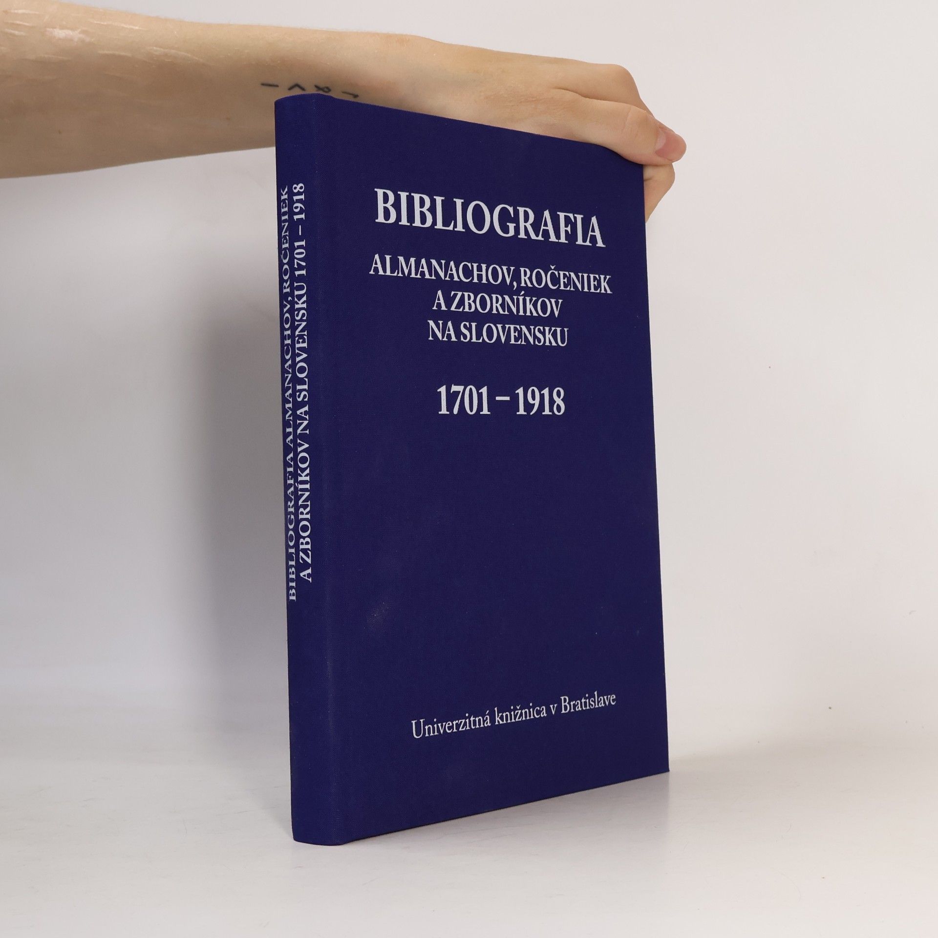 Kolektív autorov Bibliografia almanachov, ročeniek a zborníkov na Slovensku 1701-1918